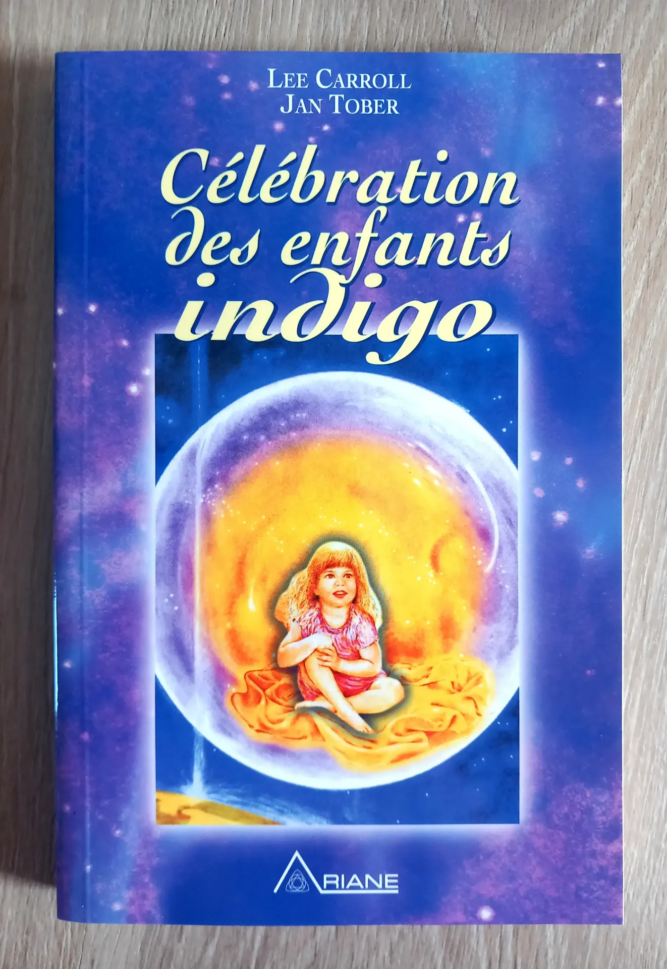 Célébration des enfants indigo (Lee Carroll / Kryeon, Jan Tober)