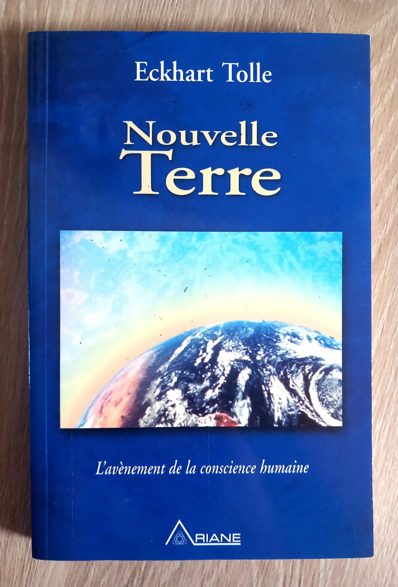 Nouvelle Terre, l'avènement de la conscience humaine (Eckhart Tolle)