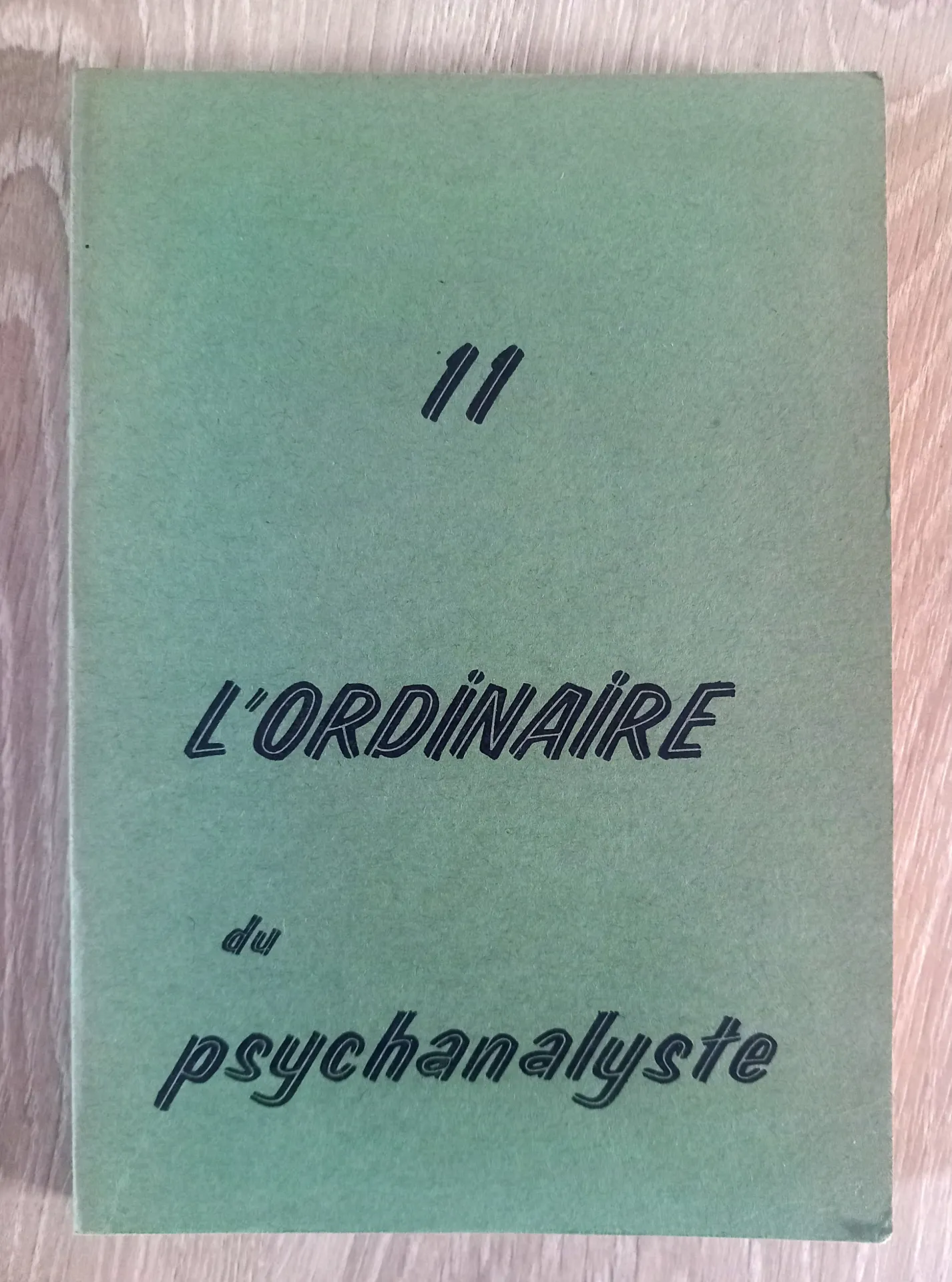 L'ordinaire du psychanalyste 11 (trimestriel - 1977)