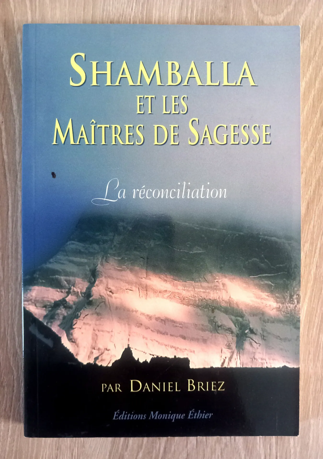 Shamballa et les Maîtres de Sagesse, la réconciliation (Daniel Briez)