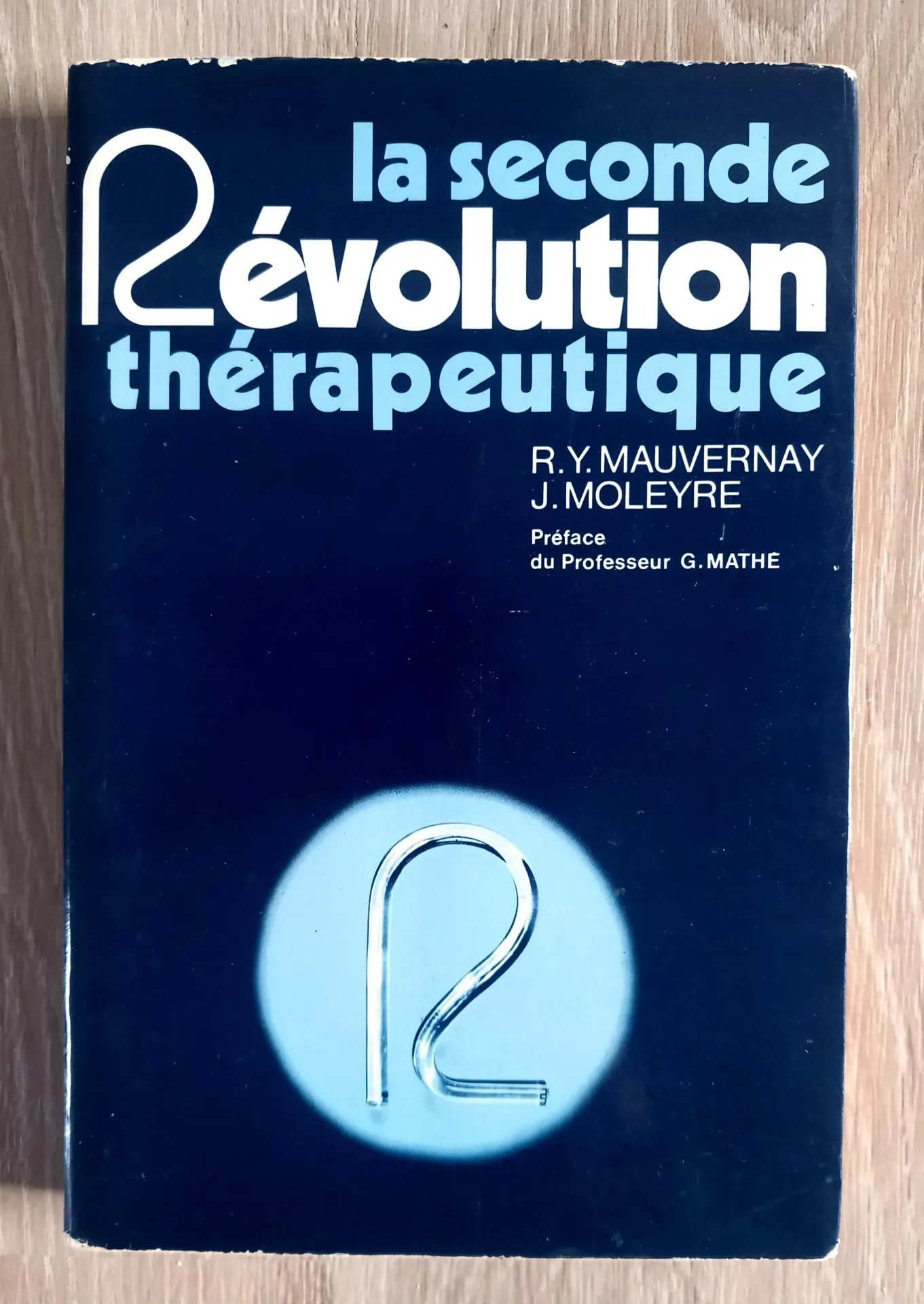 La seconde révolution thérapeutique (R.Y. Mauvernay)