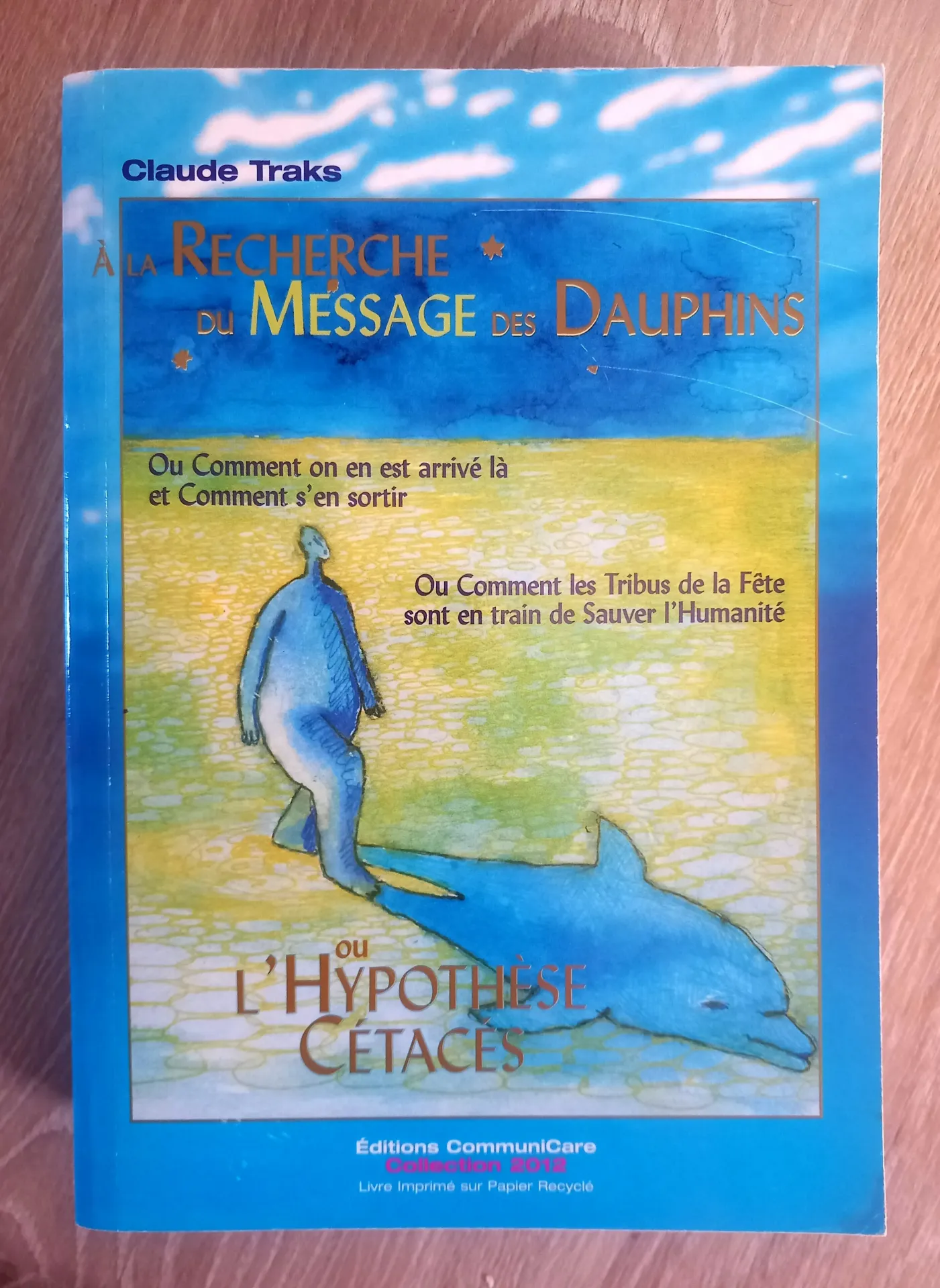 A la recherche du message des dauphins (Claude Traks)