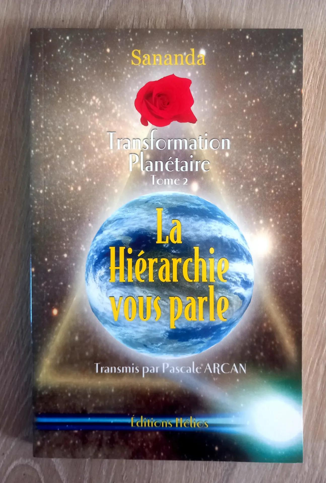 La hiérarchie vous parle. Transformation planétaire, tome 2 (Sananda)