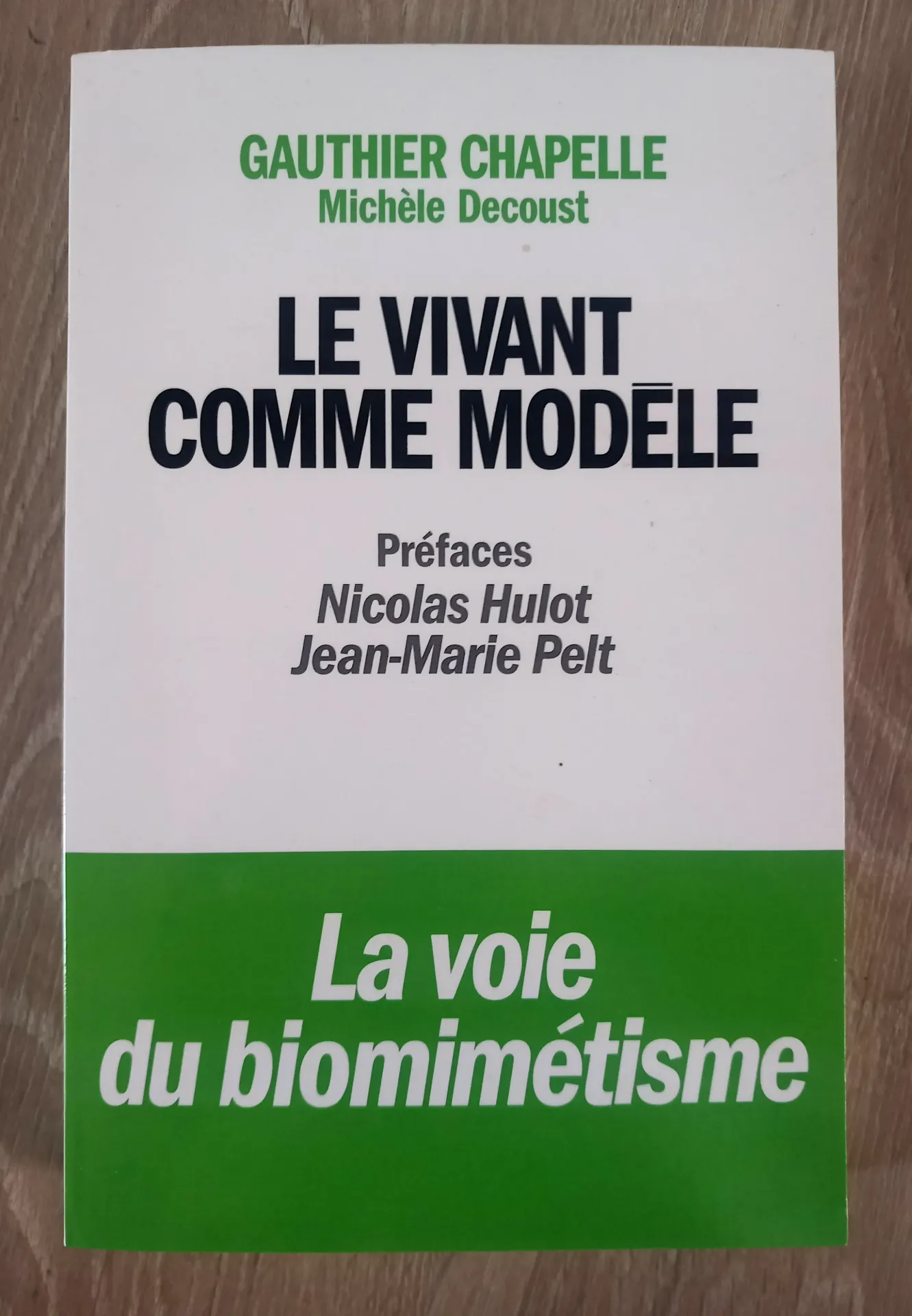 Le vivant comme modèle, la voie du biomimétisme (Gauthier Chapelle et Michèle Decoust)