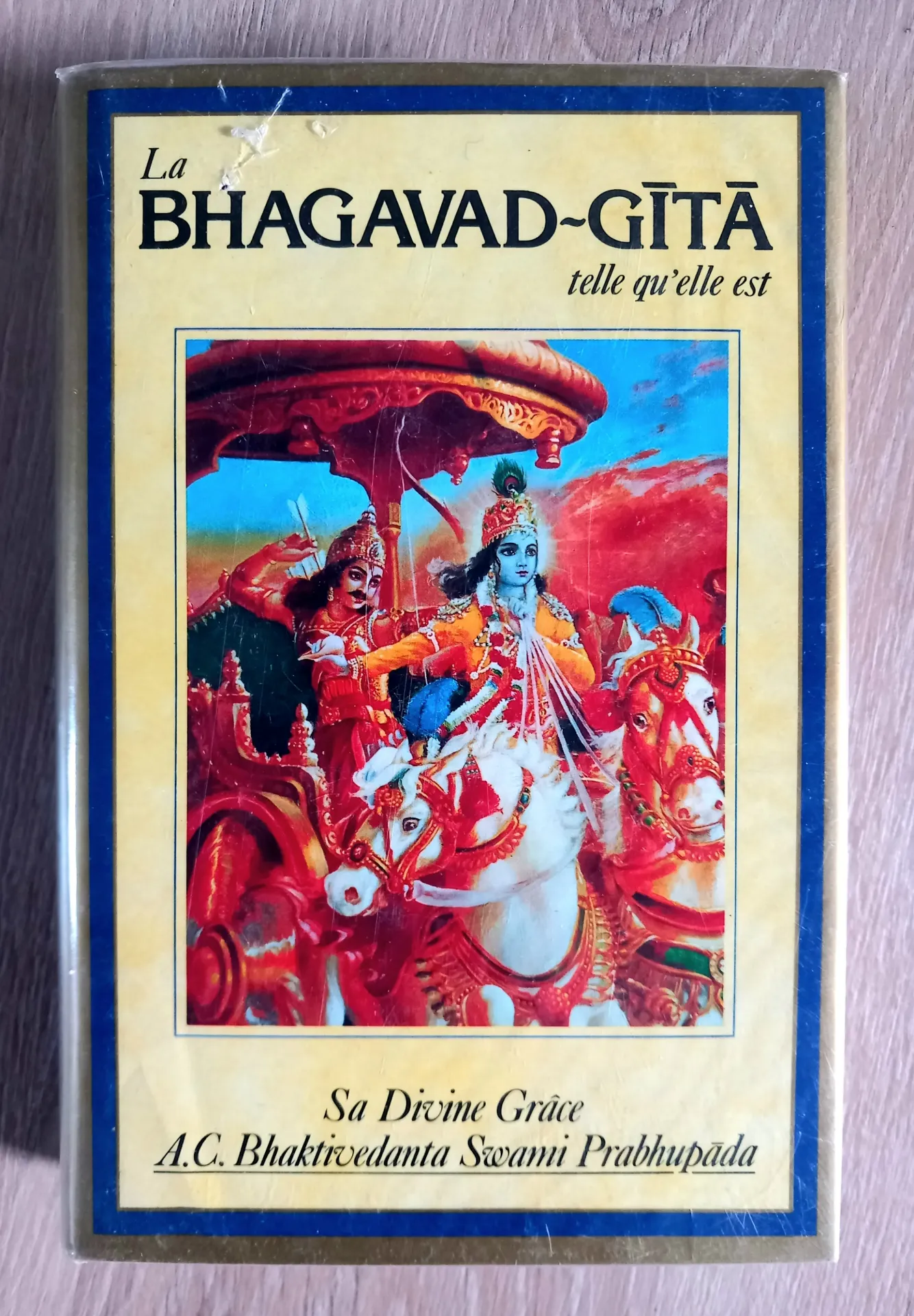La Bhagavad-Gita telle qu'elle est (Sa divine grâce A.C. Bhaktivedanta Swami Prabhupada)