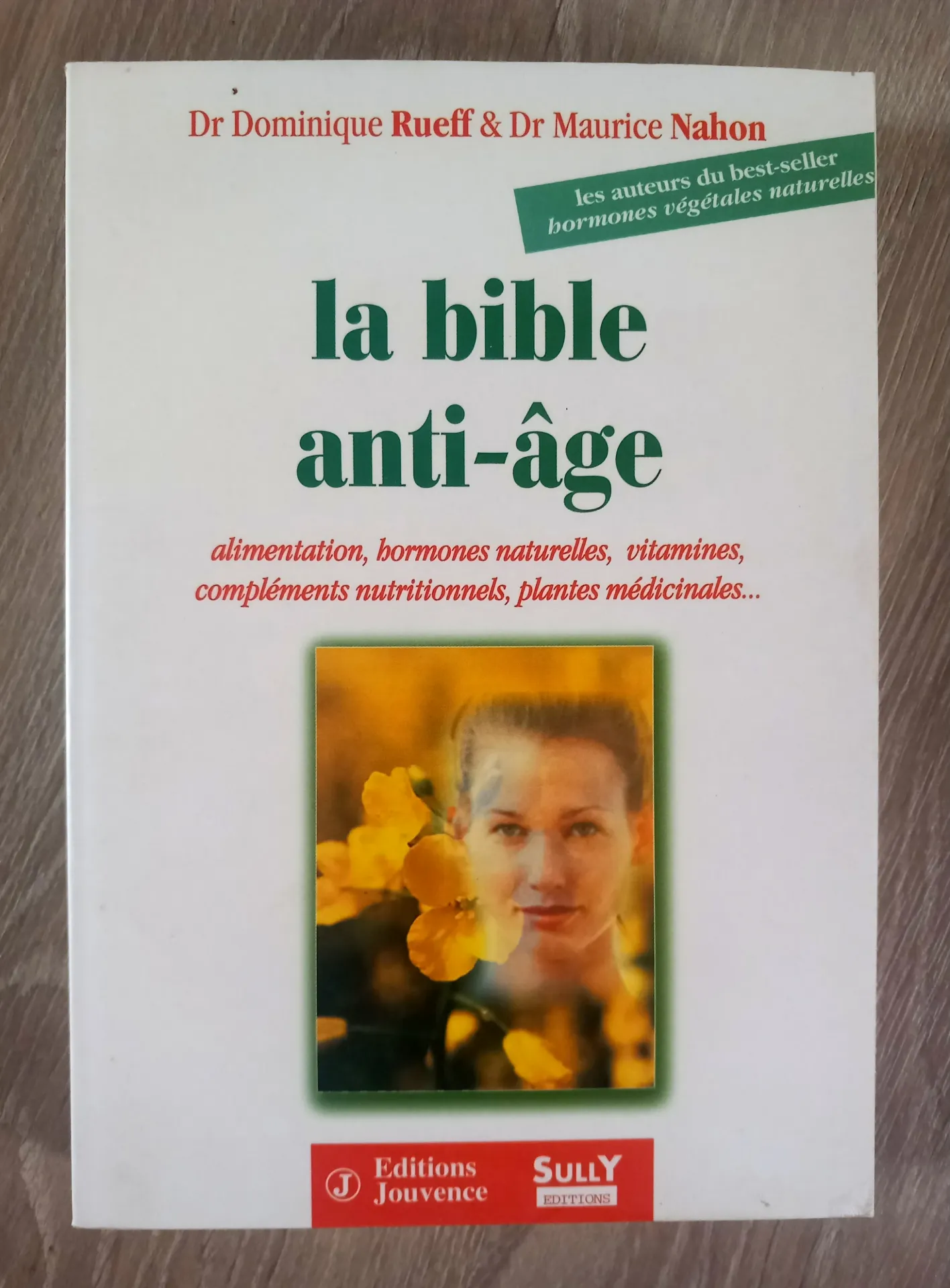 La bible anti-âge (Dr Dominique Rueff et Dr Maurice Nahon)