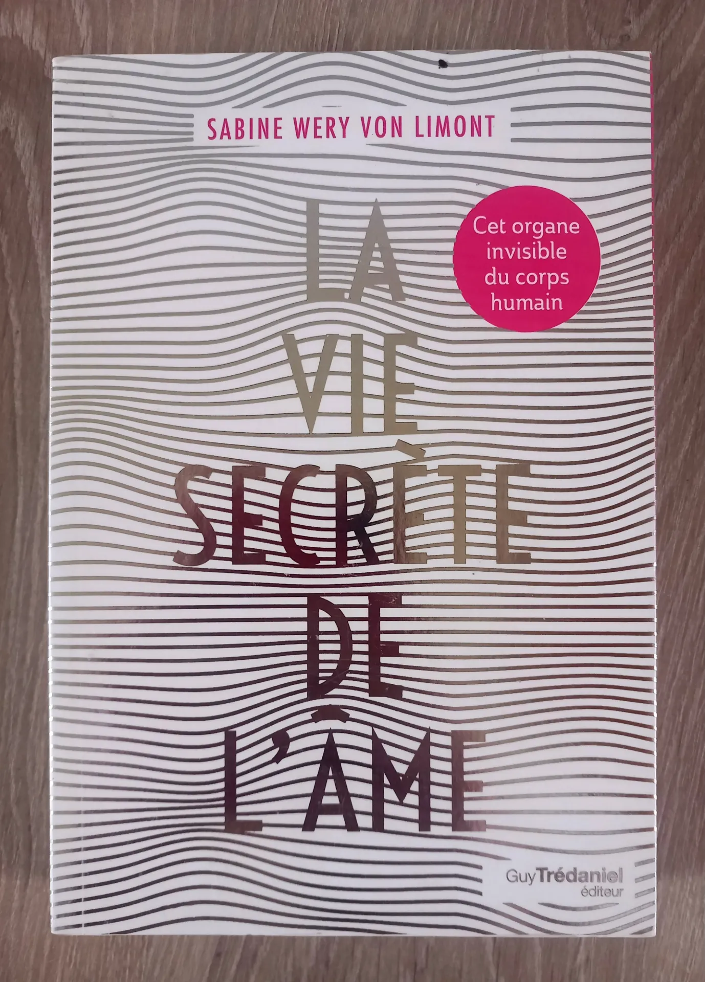 La vie secrète de l'âme (Sabine Wery Von Limont)