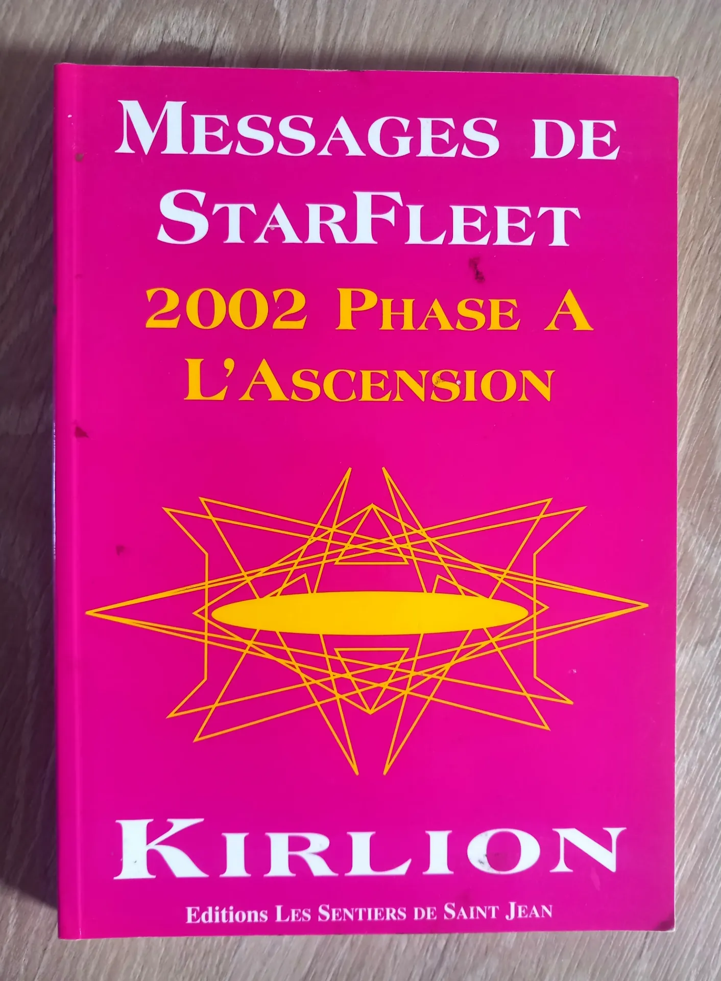 Messages de StarFleet, 2002 phase de l'Ascension (Kirlion)
