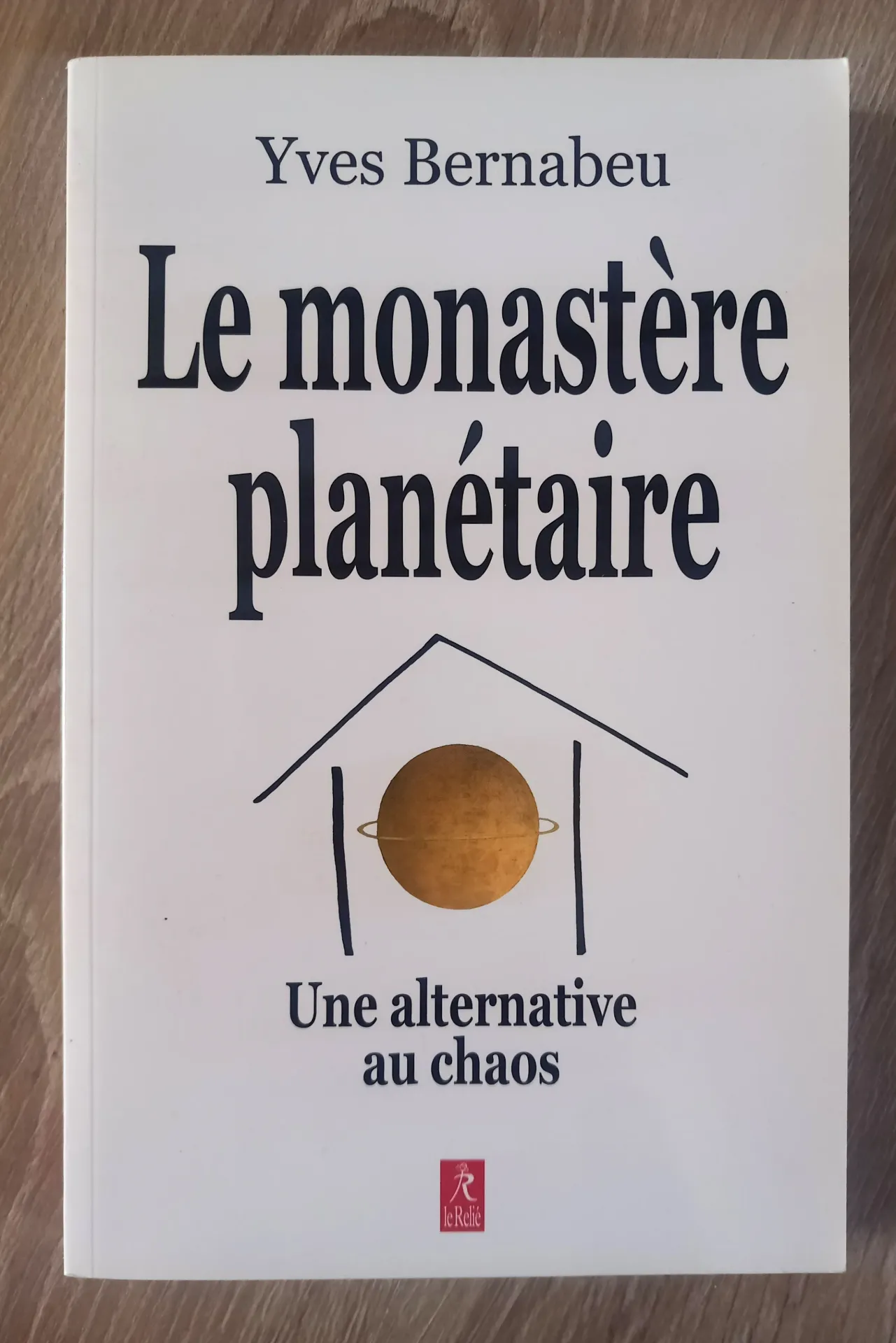 Le monastère planétaire (Yves Bernabeu)