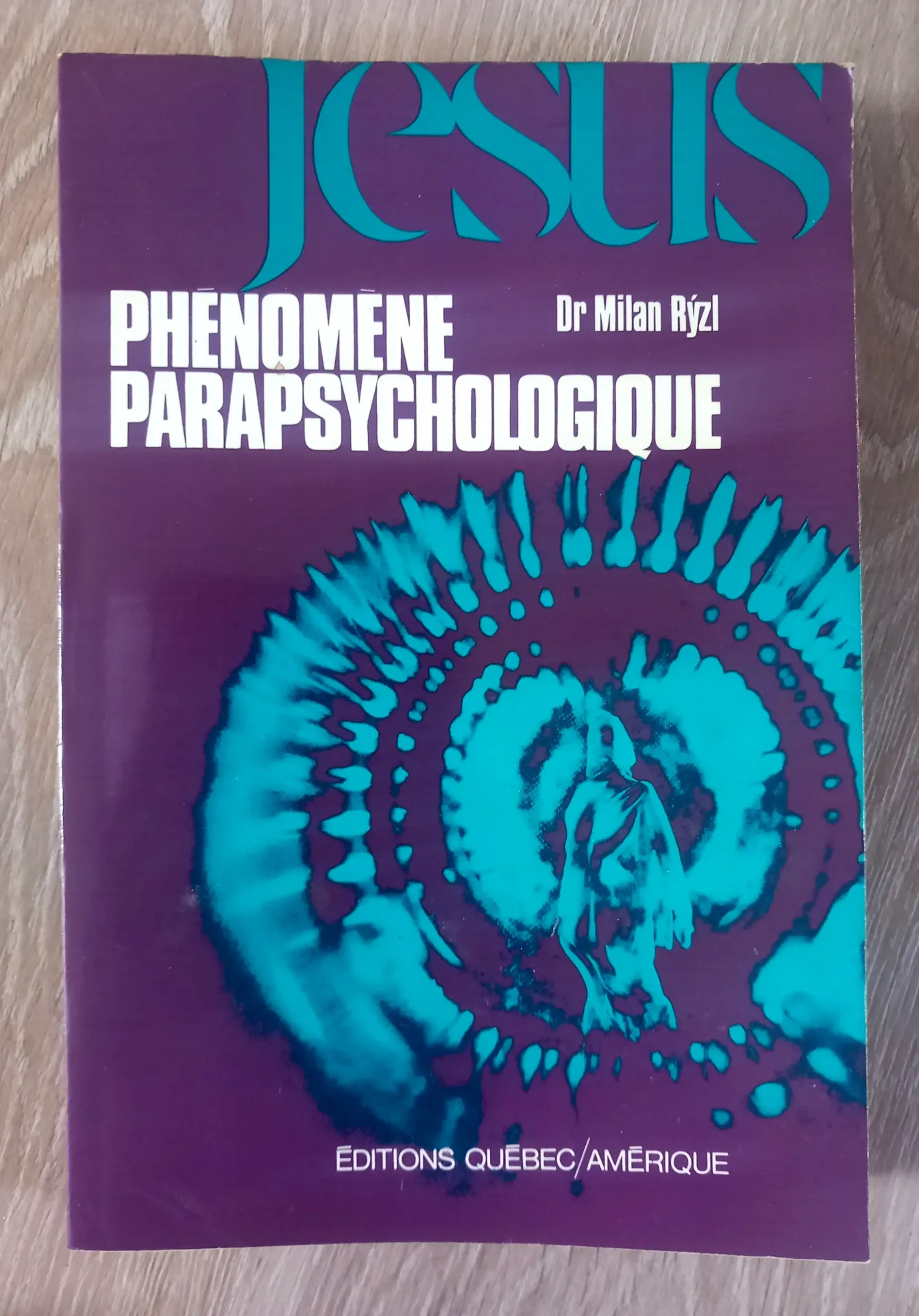 Jésus, phénomène parapsychologique (Dr Milan Rýzl)