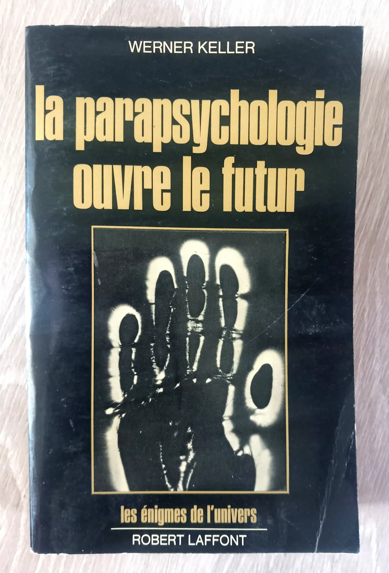 La parapsychologie ouvre le futur (Werner Keller)