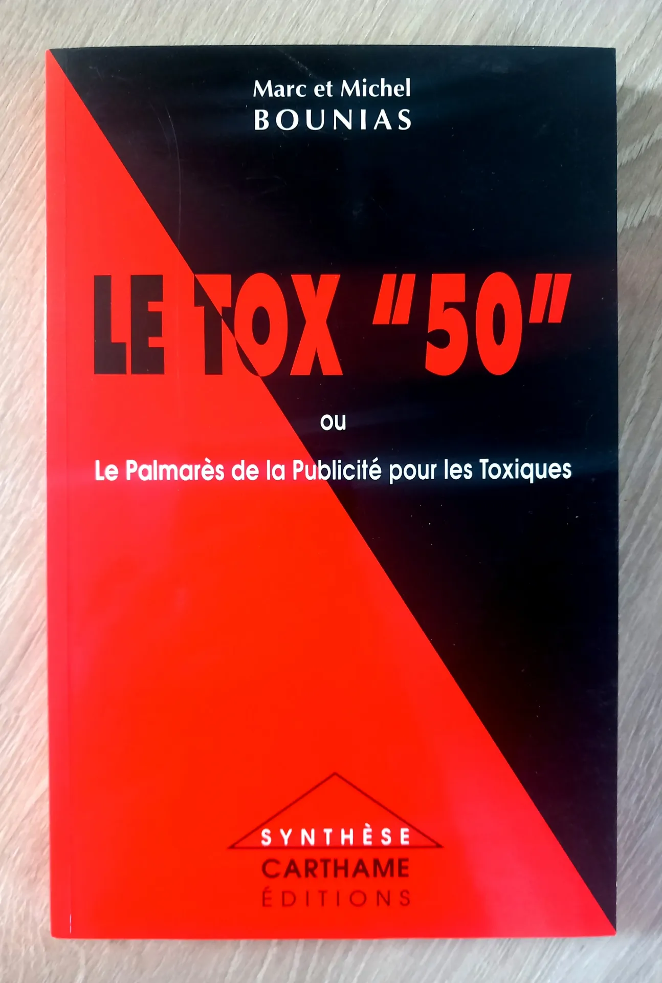 Le Tox 50 ou le palmarès de la publicité pour les toxiques (Marc et Michel Bounias)