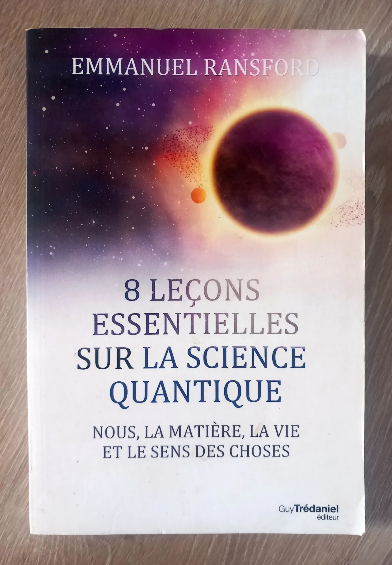 8 leçons essentielles sur la science quantique (Emmanuel Ransford)