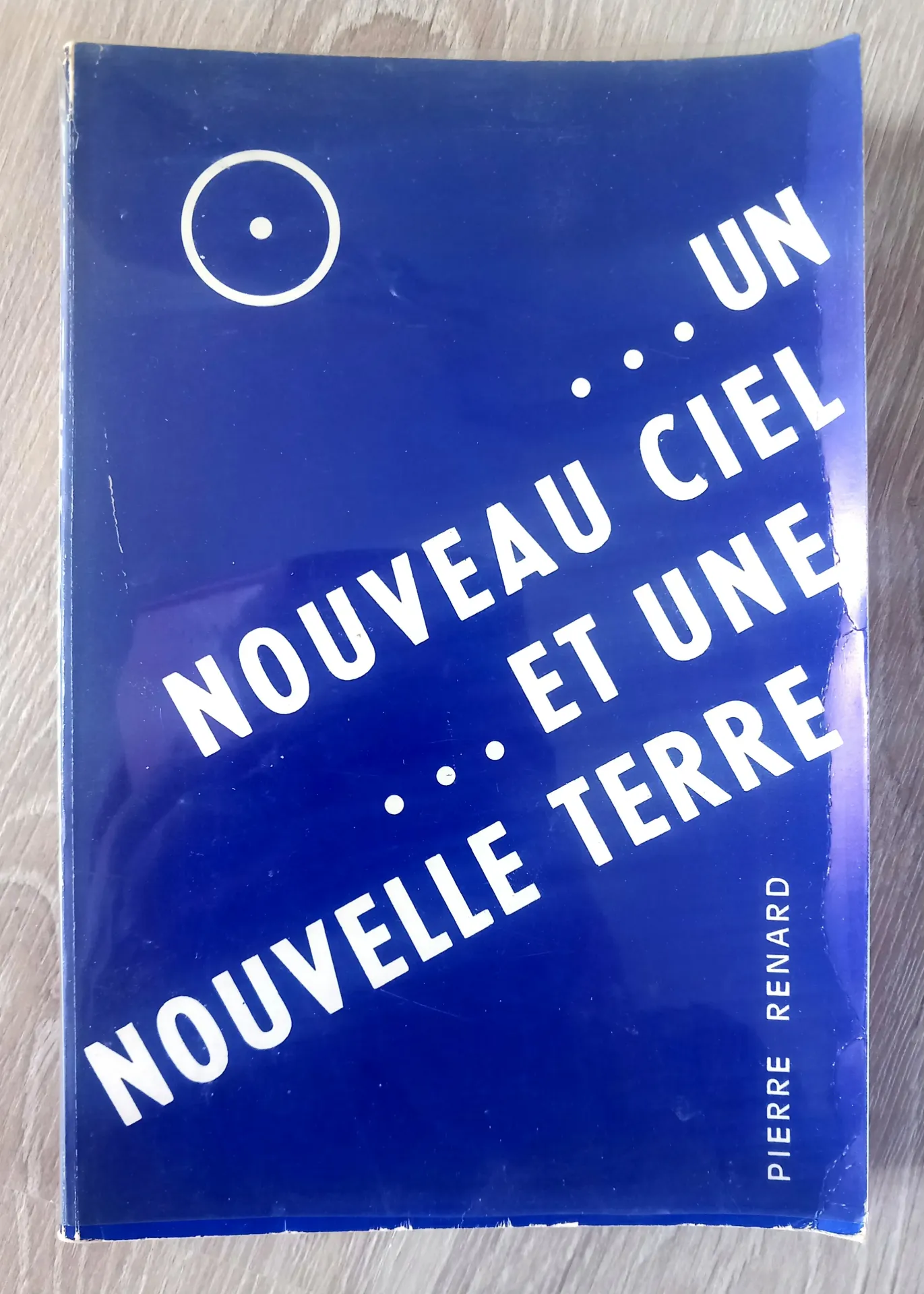 Un nouveau ciel et une nouvelle terre (Pierre Renard)