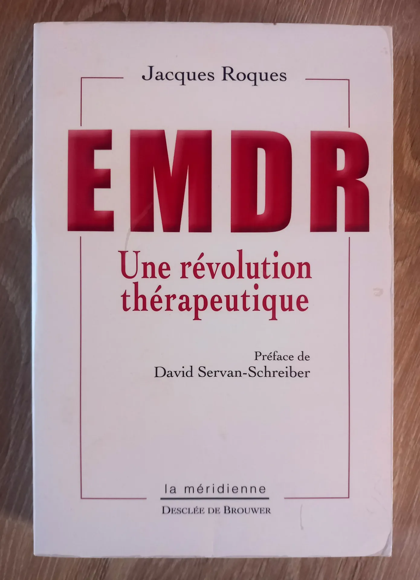 EMDR, une révolution thérapeutique (Jacques Roques)