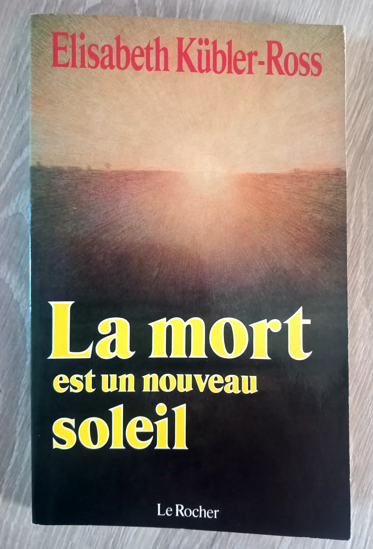 La mort est un nouveau soleil (Elisabeth Kübler-Ross)