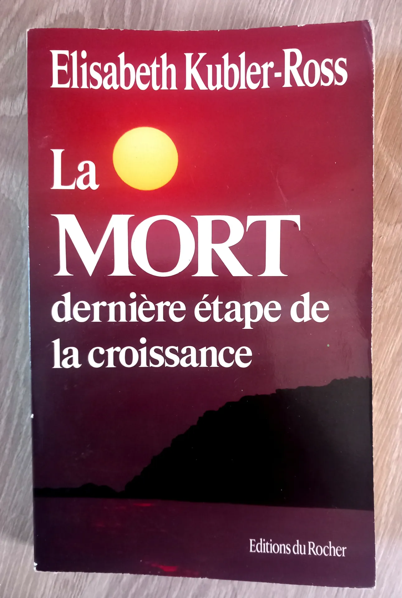 La mort, dernière étape de la croissance (Elisabeth Kubler-Ross)