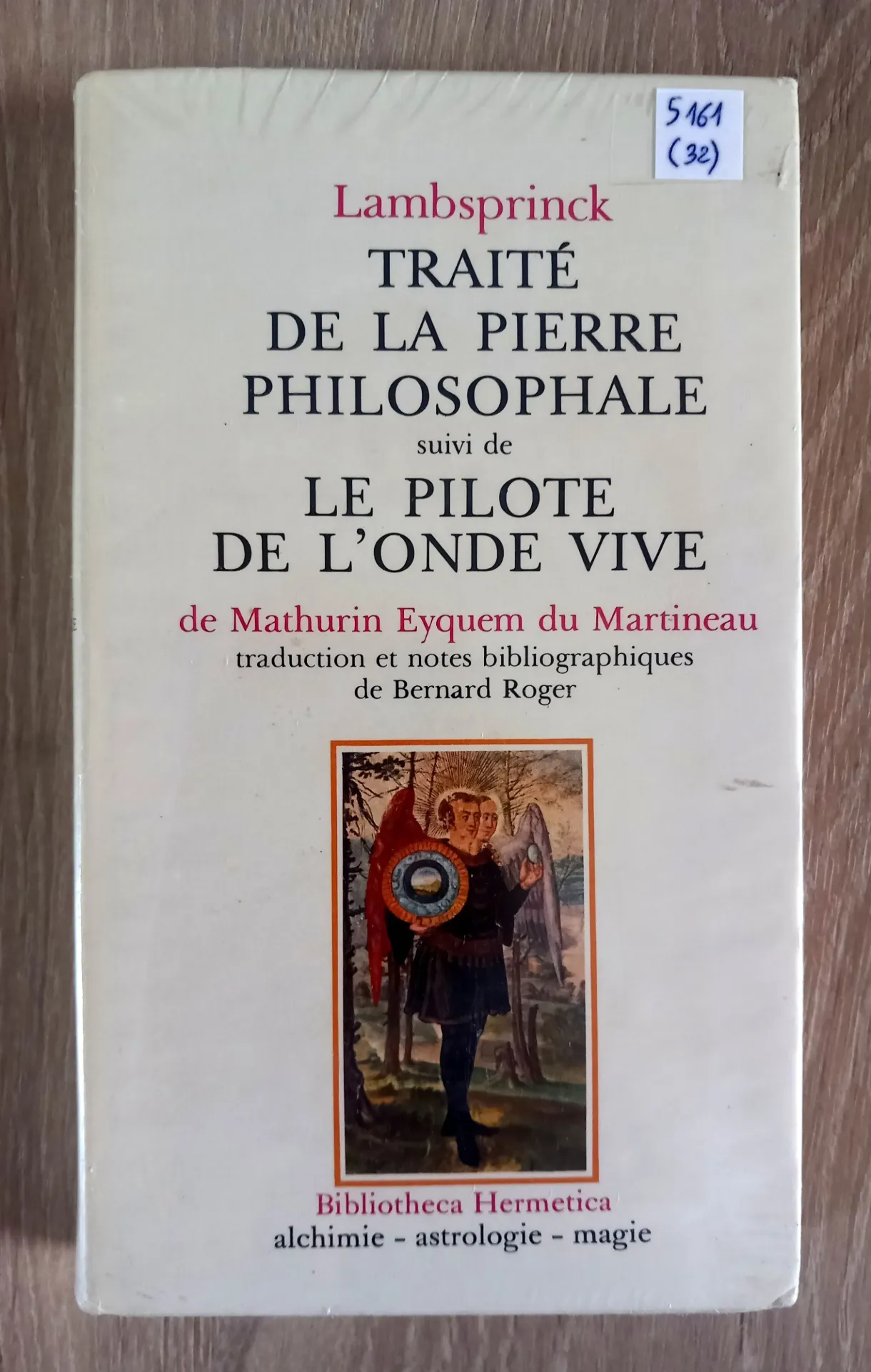 Traité de la pierre philosophale, Le pilote de l'onde vive (Lambrinck, Mathurin Eyquem du Martineau)