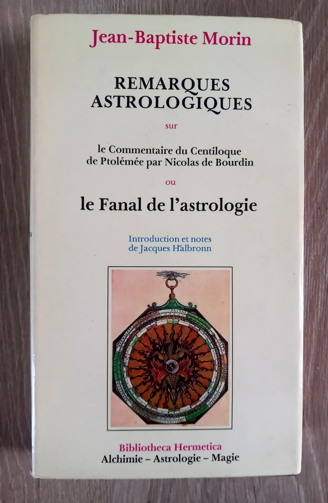 Remarques astrologiques, le Fanal de l'Astrologie (Jean-Baptiste Morin)