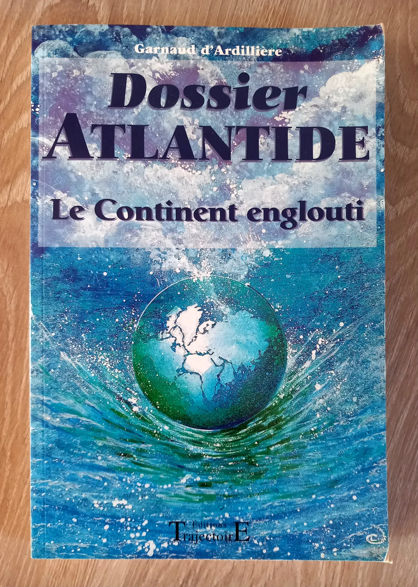 Dossier Atlantide, le continent englouti (Garnaud d'Ardillière)