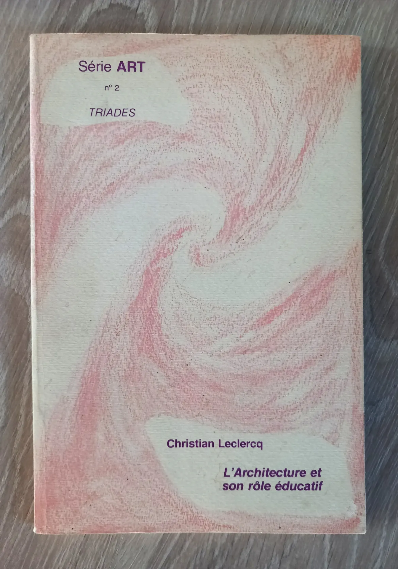 L'architecture et son rôle à jouer. Série Art, No 2 (Christian Leclercq)