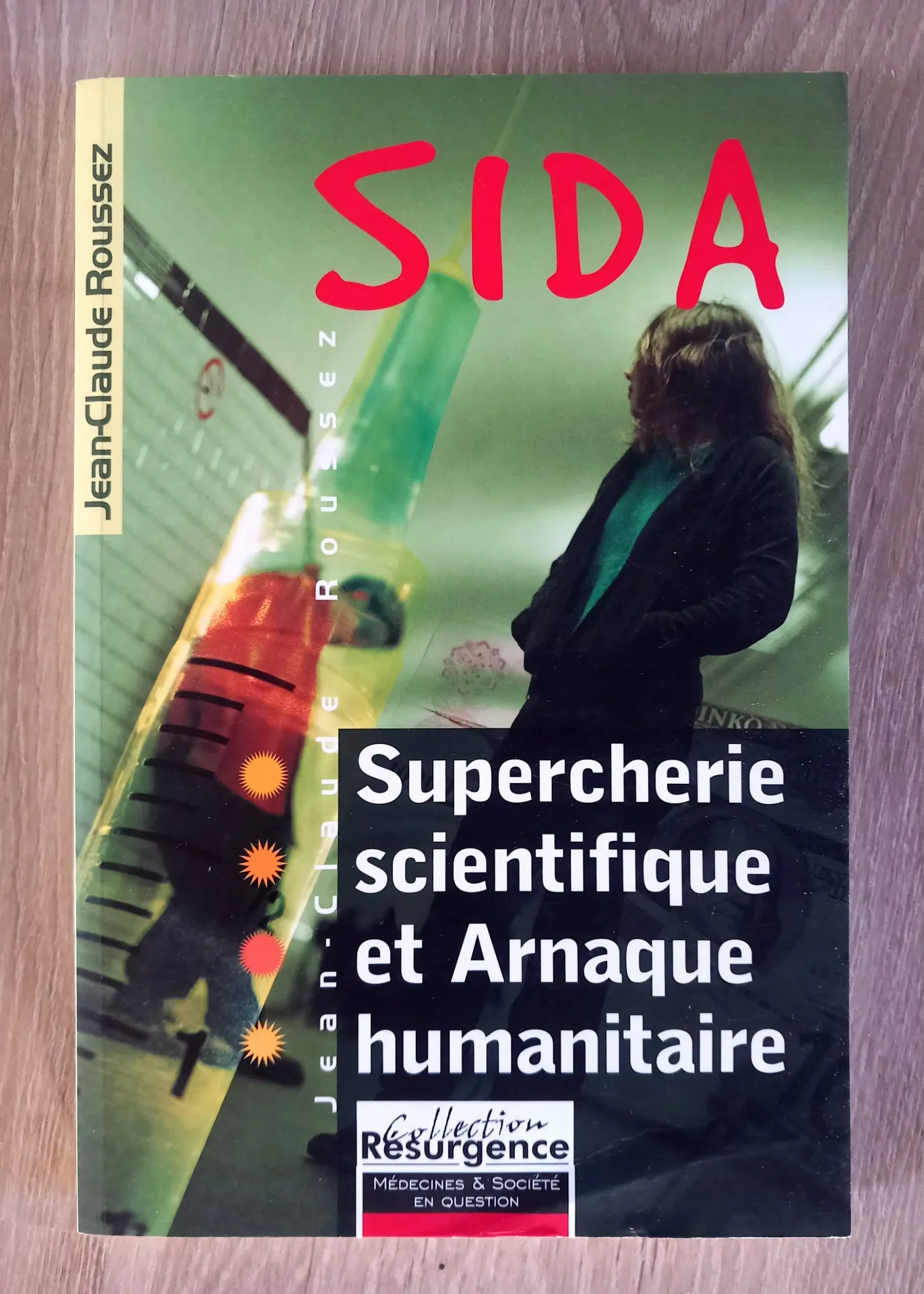Sida, supercherie scientifique et arnaque humanitaire (Jean-Claude Roussez)