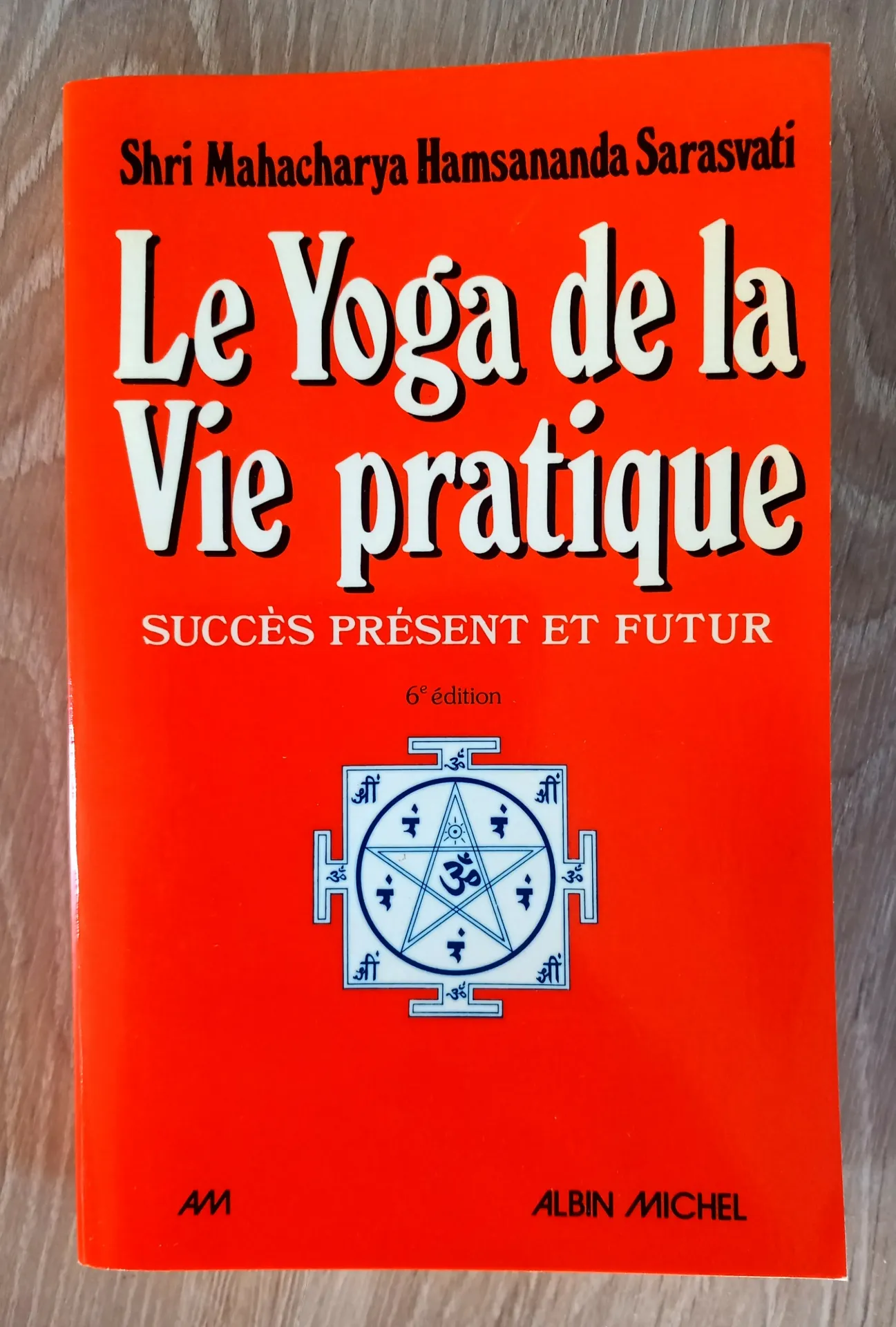 Le yoga de la vie pratique (Shri Mahacharya Hamsananda Sarasvati)