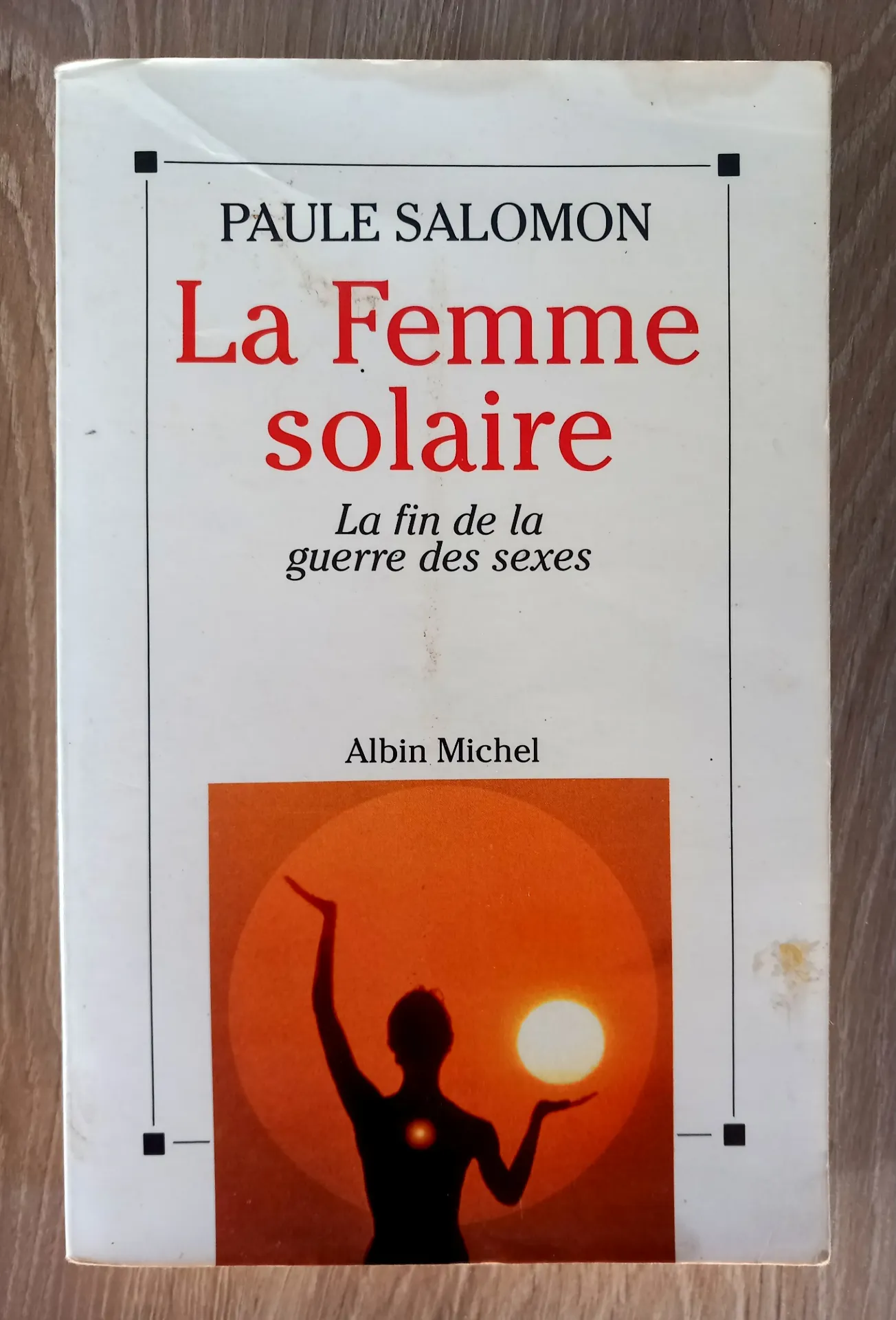 La femme solaire, la fin de la guerre des sexes (Paul Salomon)