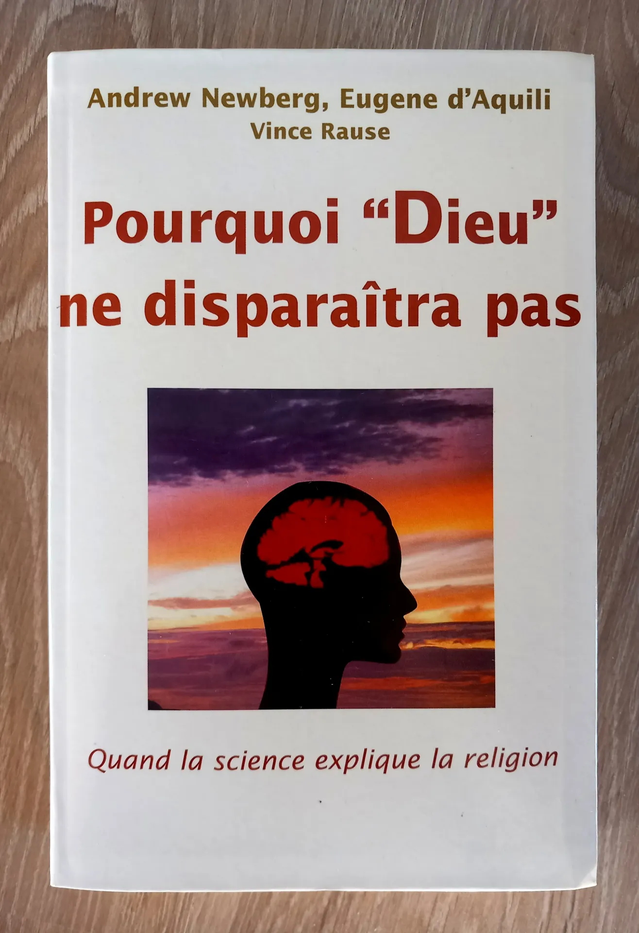 Pourquoi Dieu ne disparaîtra pas (A. Newberg, E. d'A. V. Rause)