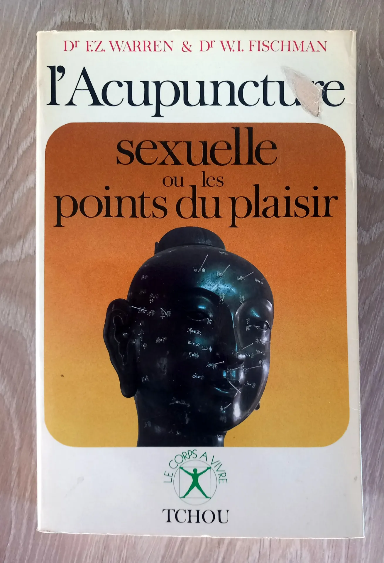L'acupuncture sexuelle ou les points du plaisir (Dr F.Z. Warren & Dr W.I. Fischman)