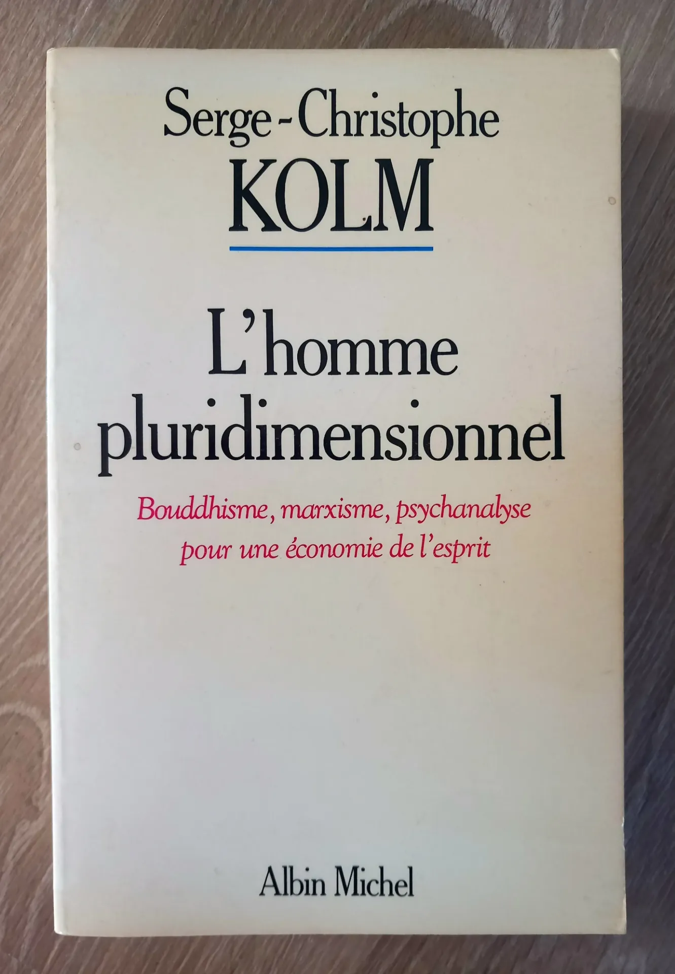 L'homme pluridimensionnel (Serge-Christophe Kolm)