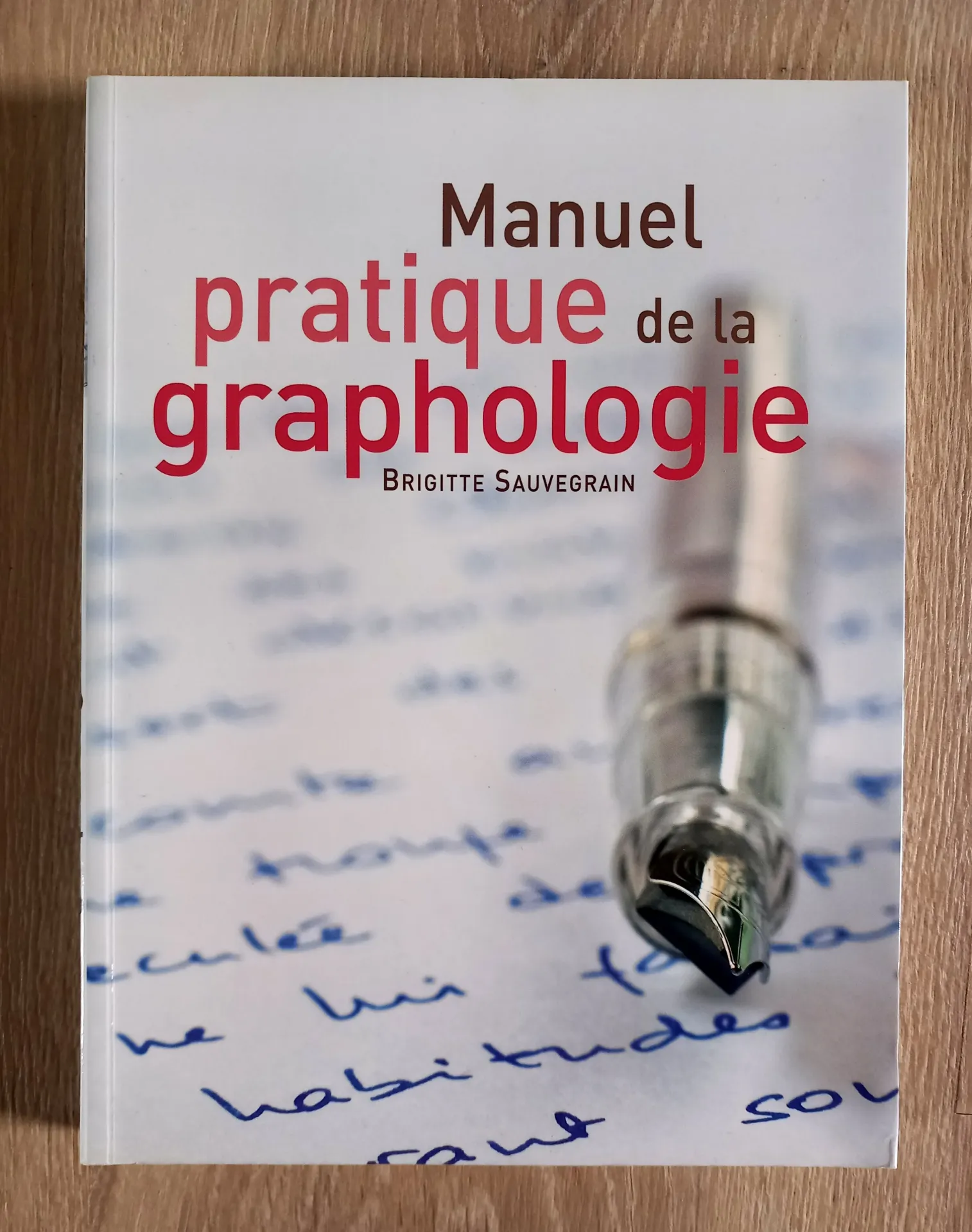 Manuel pratique de la graphologie (Brigitte Sauvegrain)