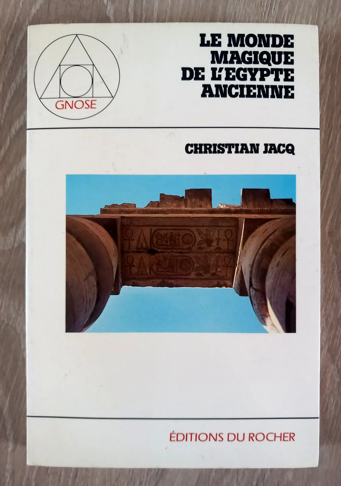 Le monde magique de l'Egypte ancienne (Christian Jacq)