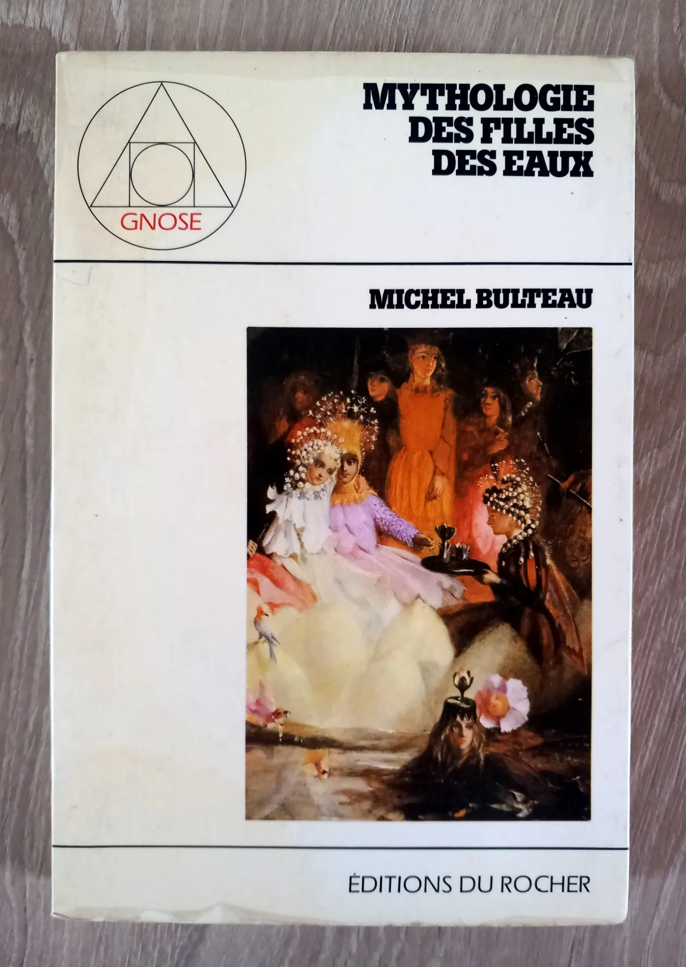 Mythologie des filles des eaux (Michel Bulteau)