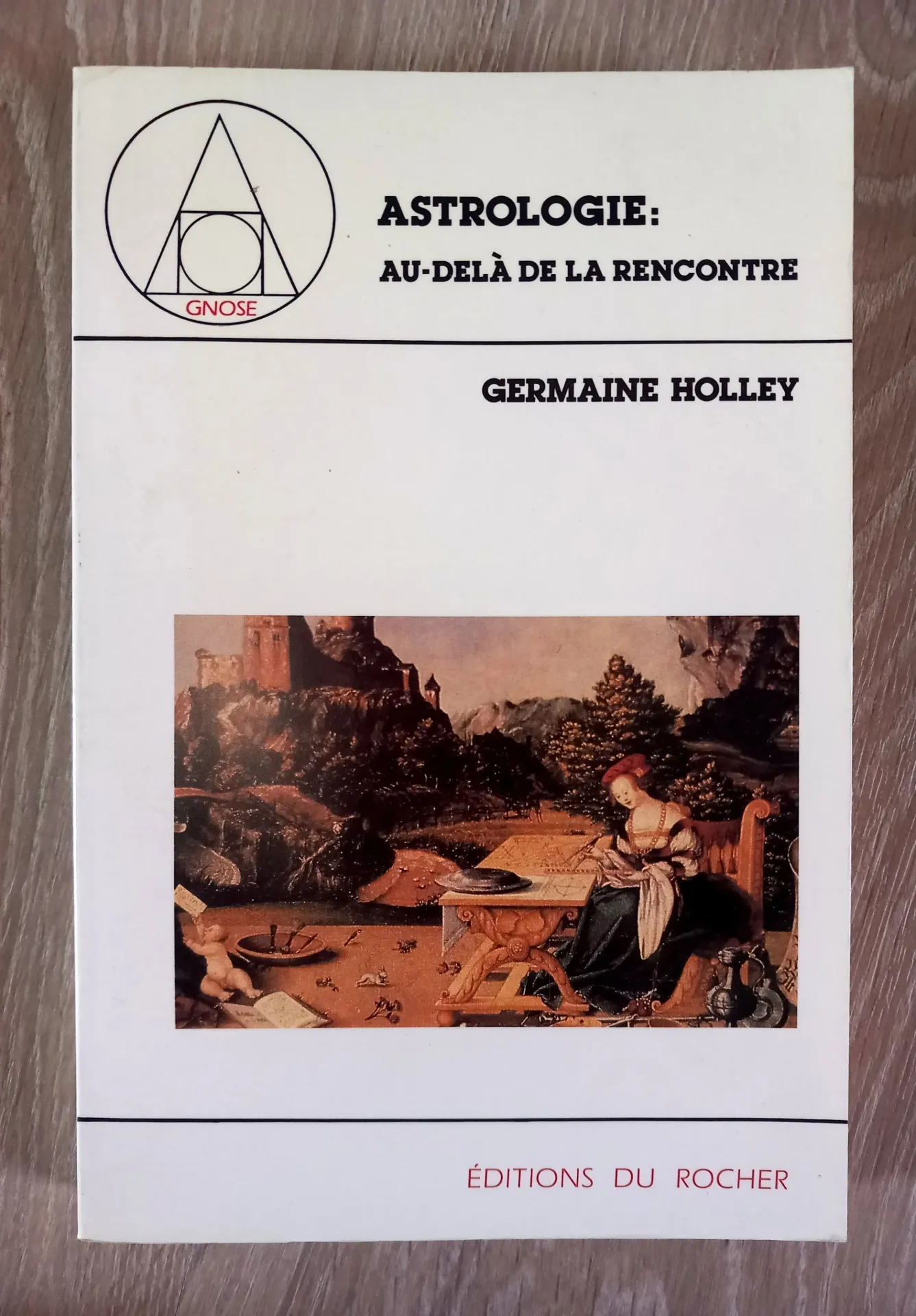 Astrologie : au-delà de la rencontre (Germaine Holley)