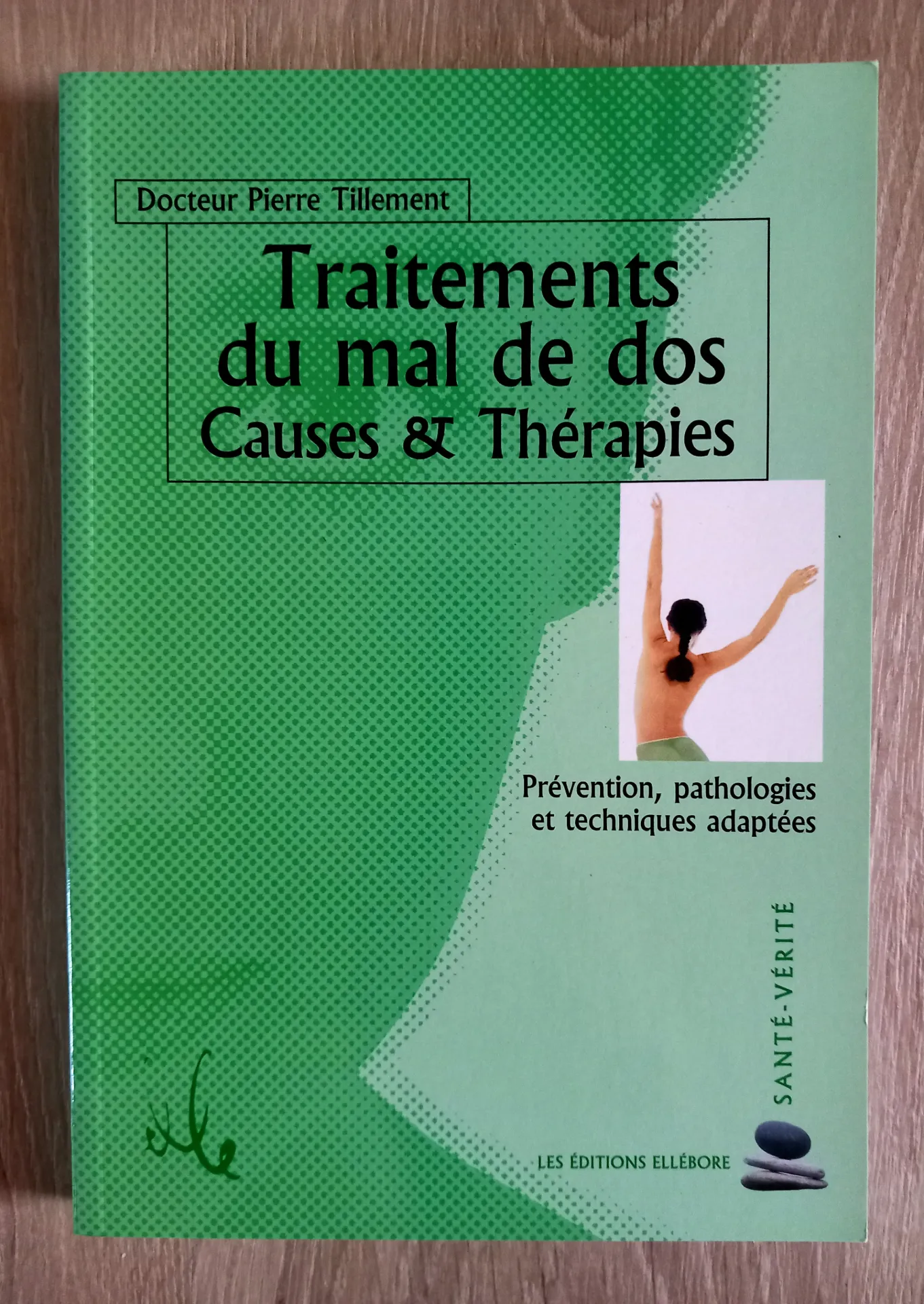 Traitement du mal de dos, causes et thérapies (Dr Pierre Tillement)