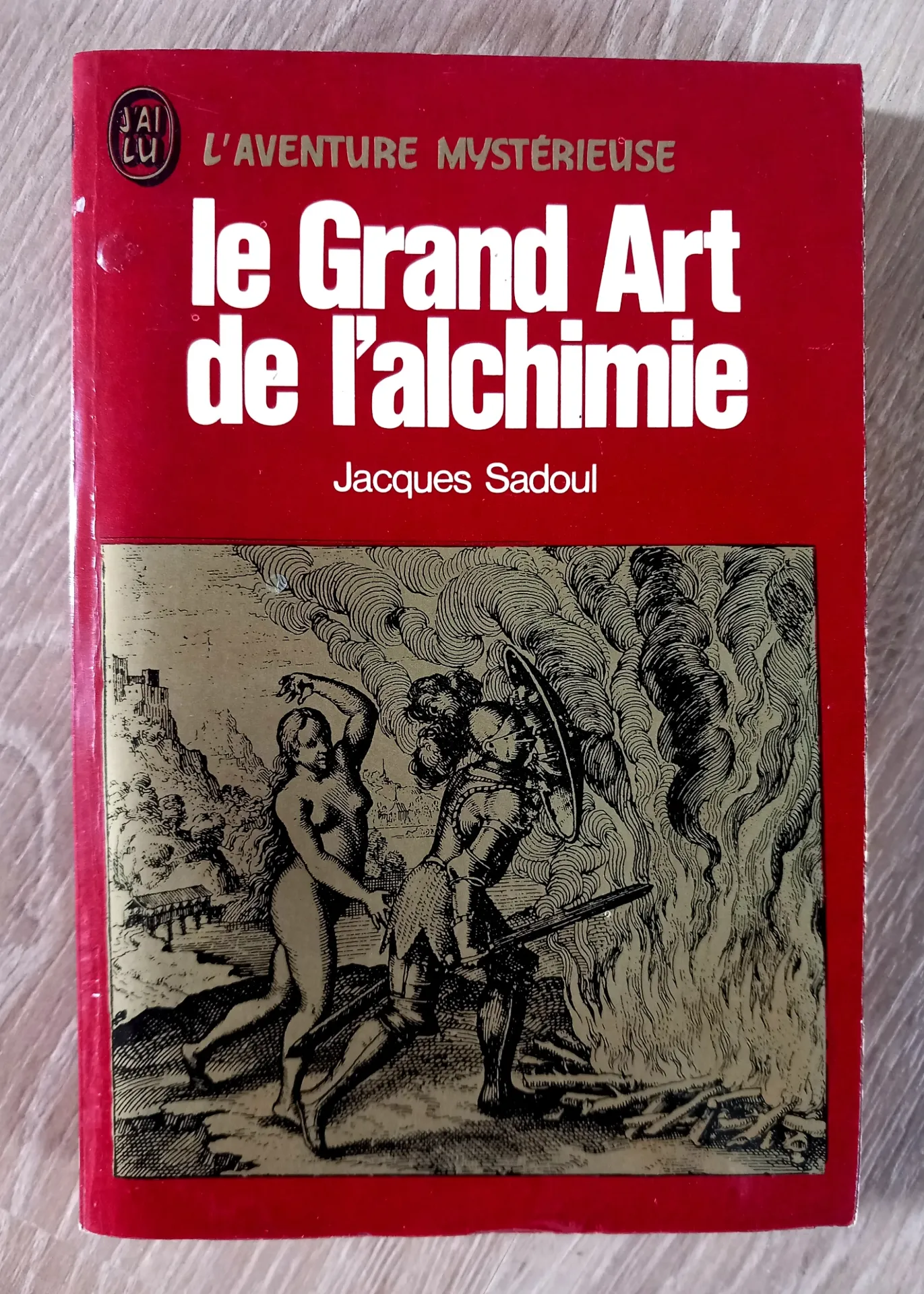 Le Grand Art de l'Alchimie (Jacques Sadoul)