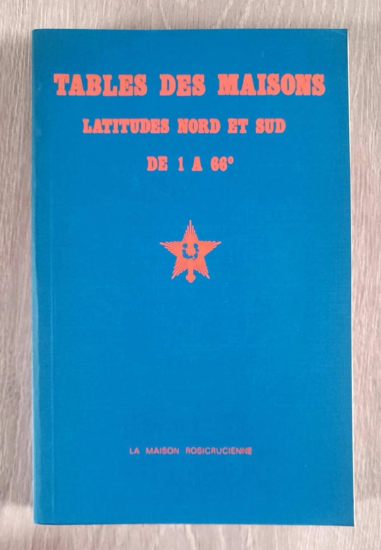 Tables des Maisons, latitude Nord et Sud, de 1 à 66⁰