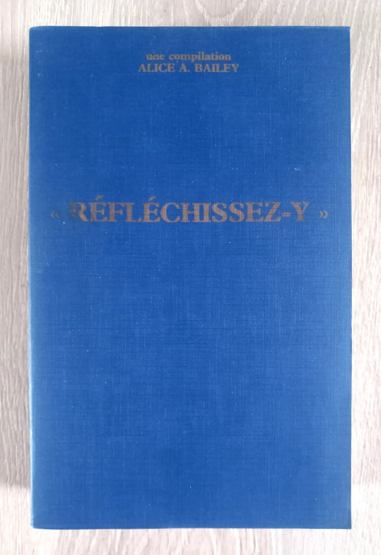 Réfléchissez-y (Alice Ann Bailey)
