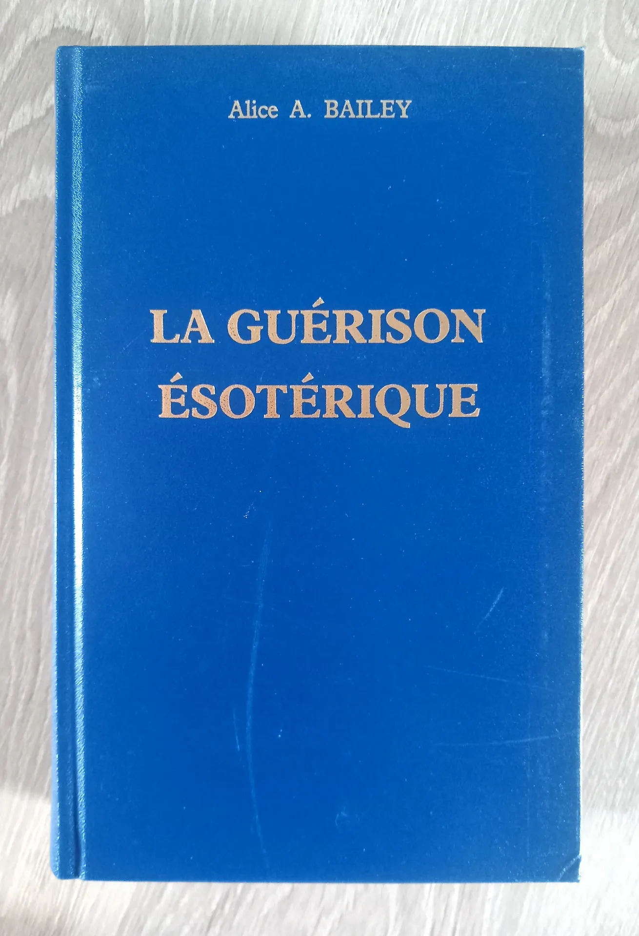 La guérison ésotérique (Alice Ann Bailey)