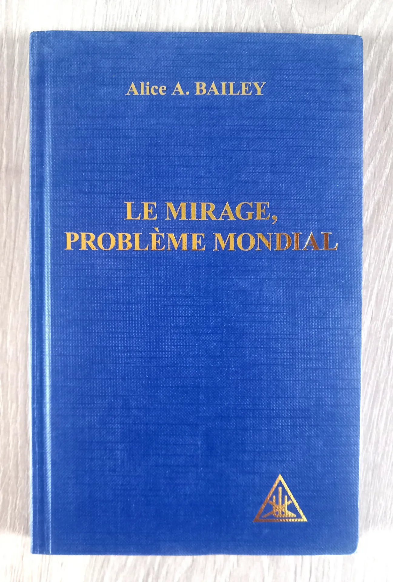 Le mirage, problème mondial (Alice Ann Bailey)