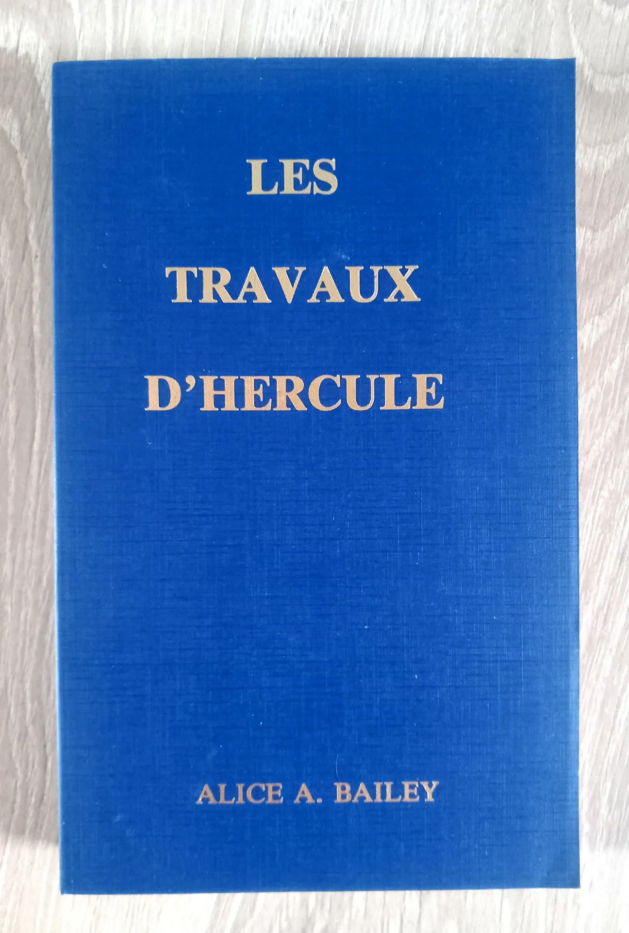 Les Travaux d'Hercule (Alice Ann Bailey)
