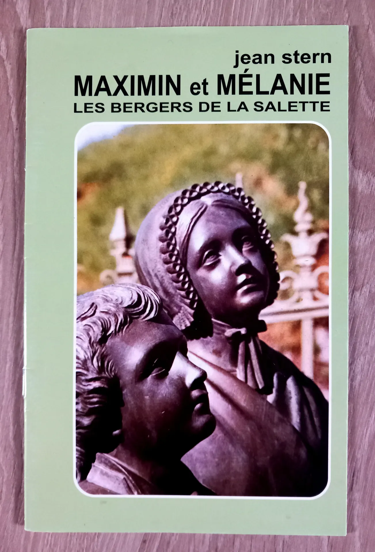 Maximin et Mélanie. Les bergers de la Salette (Jean Stern)
