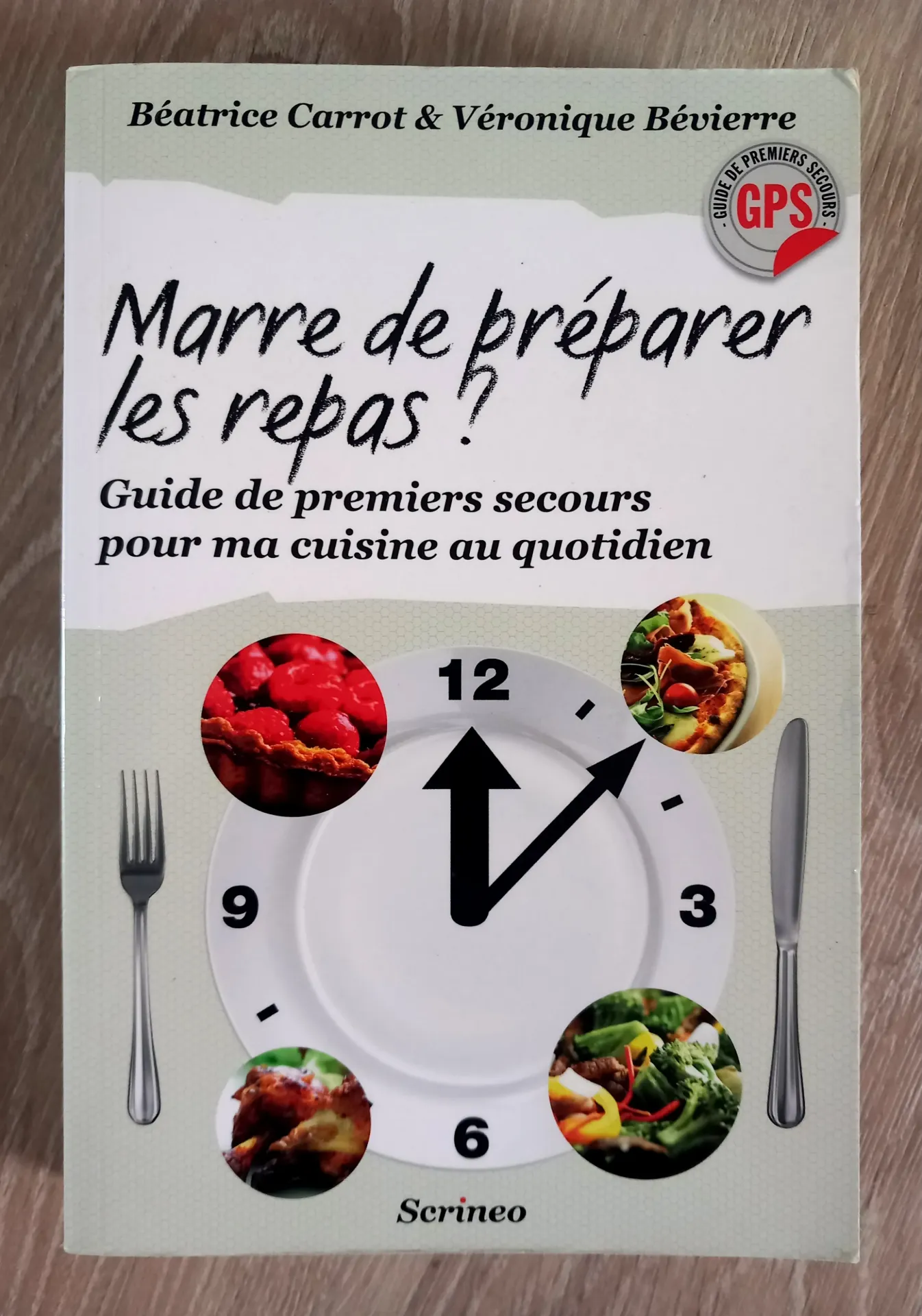 Marre de préparer les repas ? (Béatrice Carrot, Véronique Bévierre)