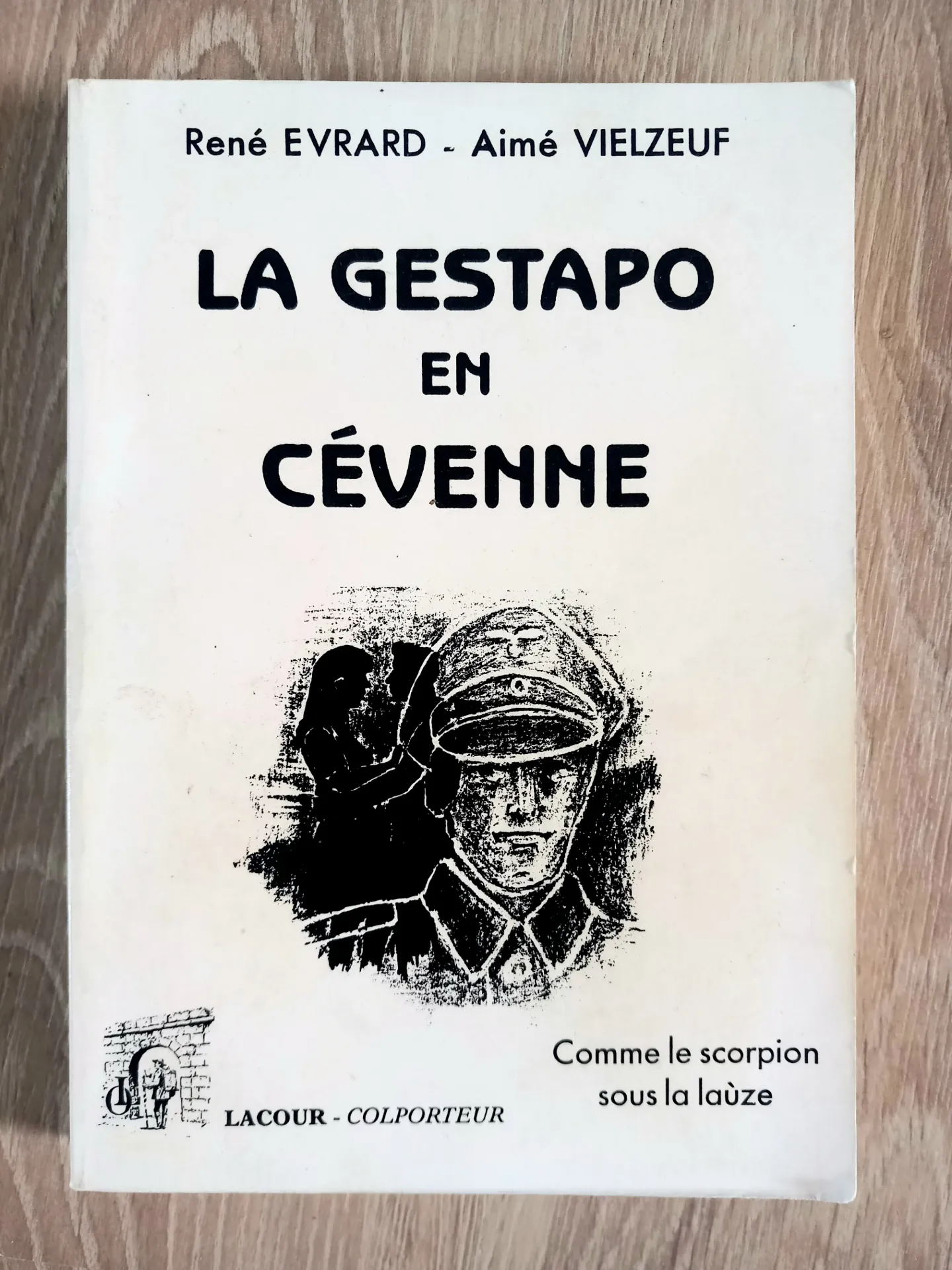 La gestapo en Cévenne (René Evrard, Aimé Vielzeuf)
