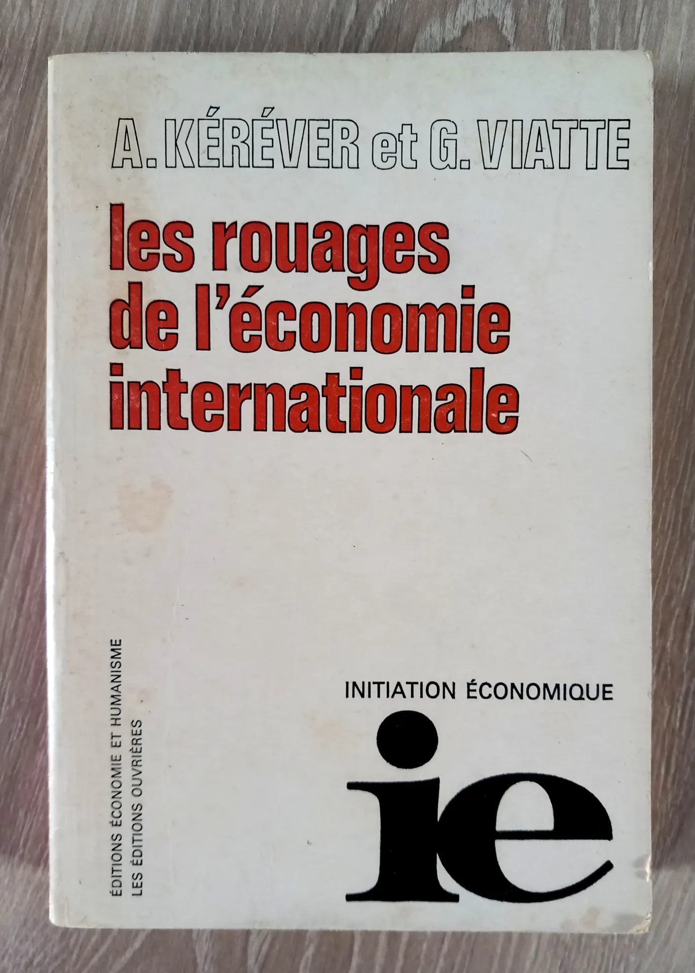 Les rouages de l'économie internationale (André Kéréver, Gérard Viatte)