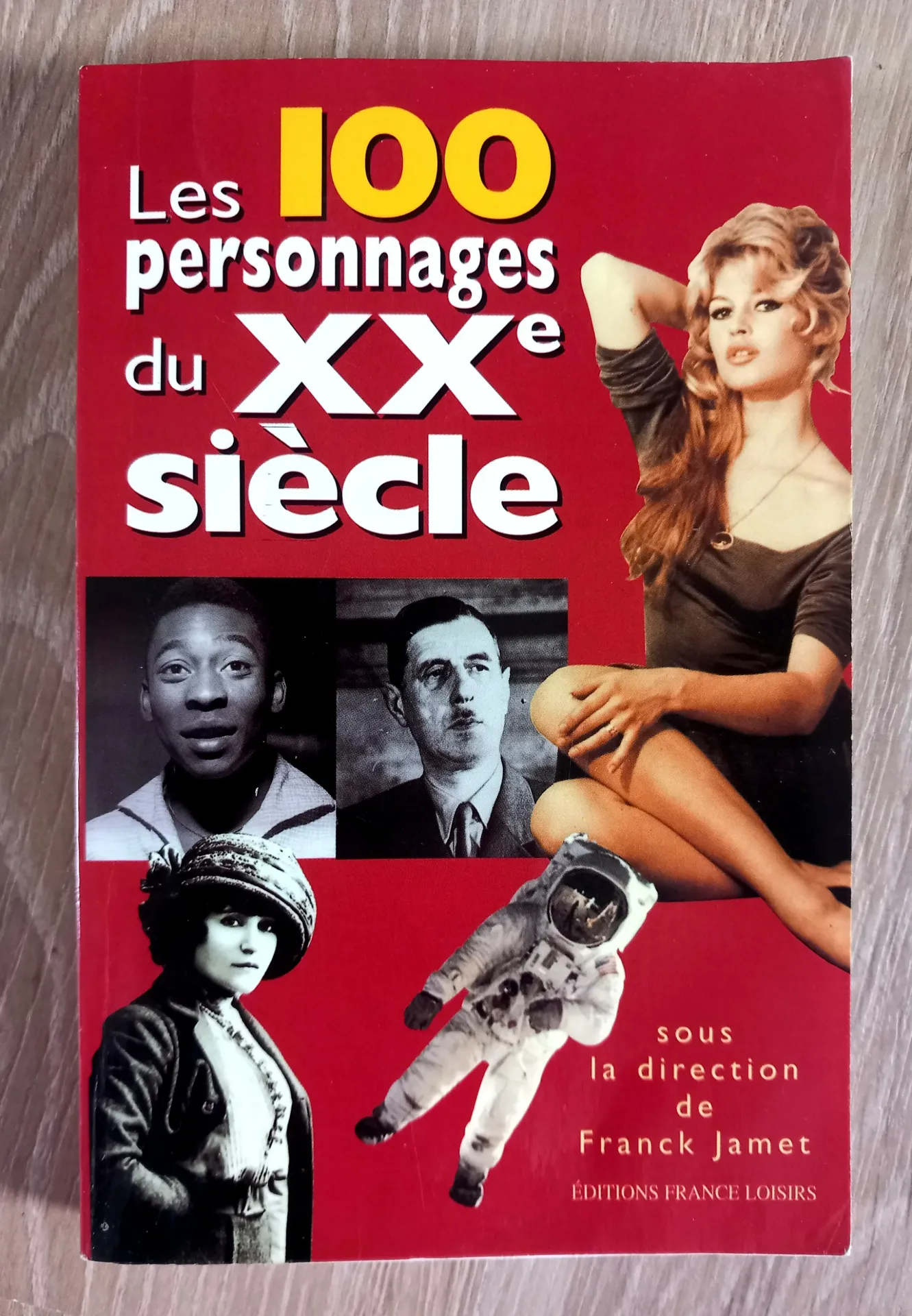 Les 100 personnages du XXe siècle (Franck Jamet)