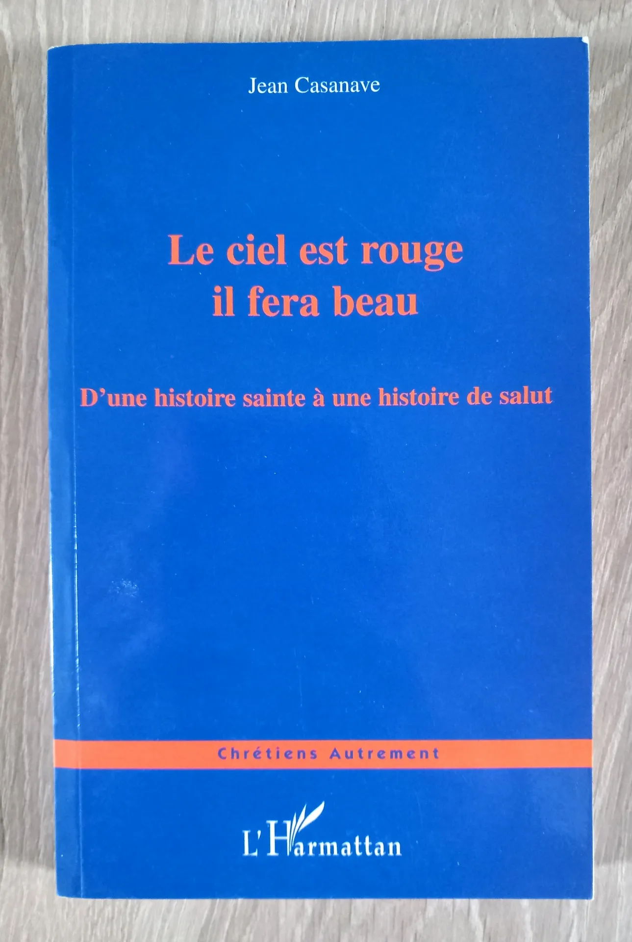 Le ciel est rouge il fera beau (Jean Casanave)
