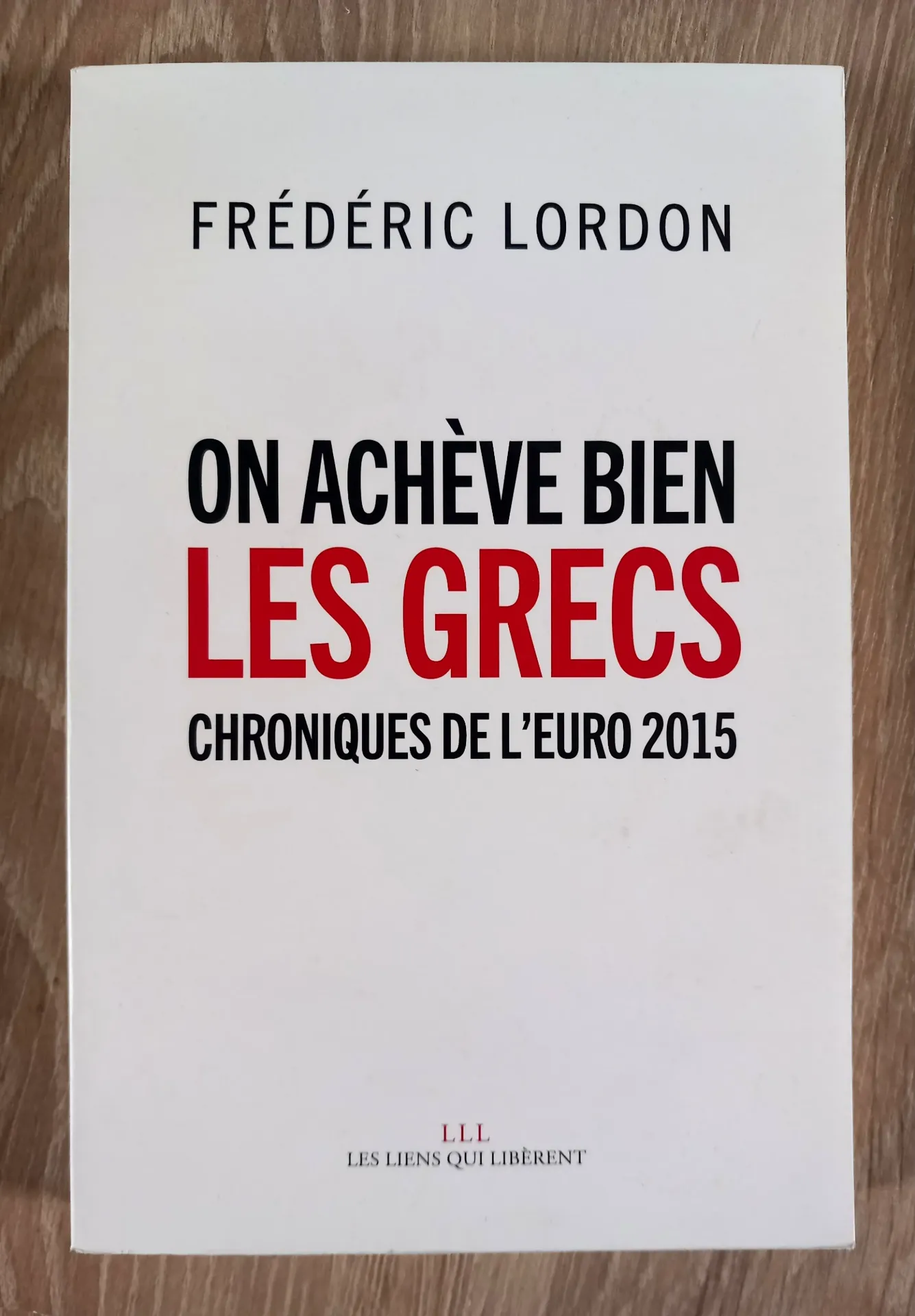 On achève bien les grecs (Frédéric Lordon)