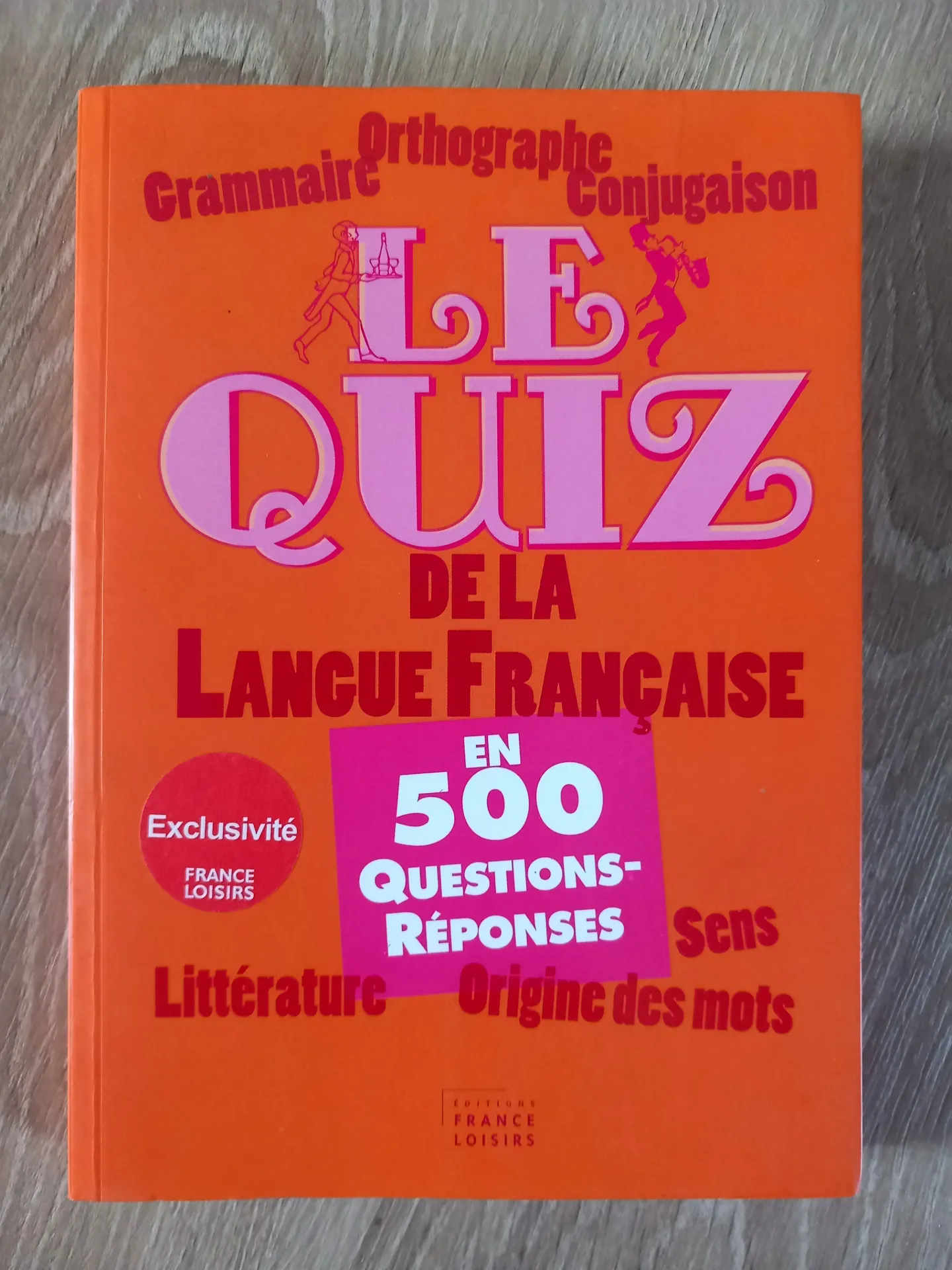 Le Quiz de la langue française en 500 questions-réponses